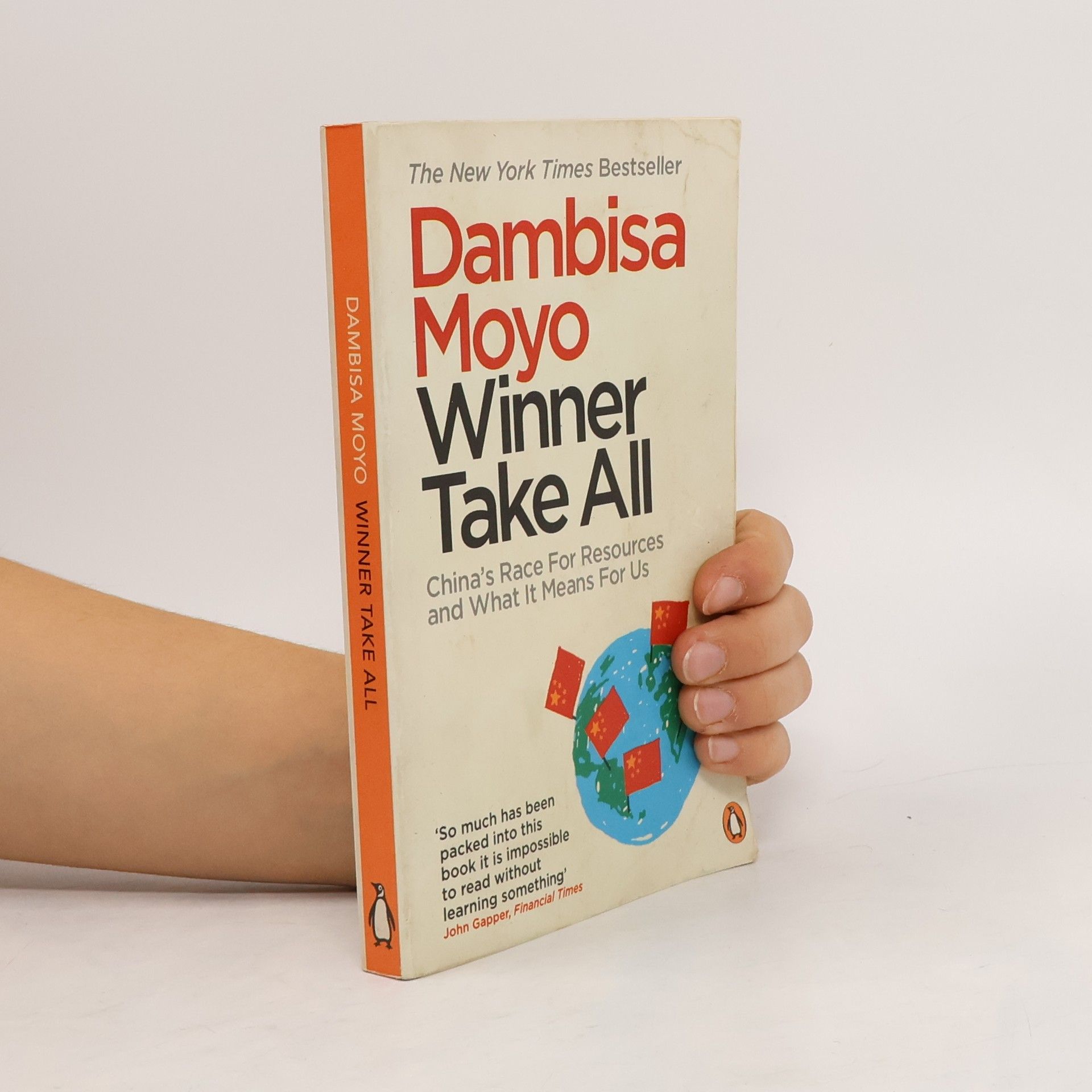 Dambisa Moyo Winner Take All : China's Race For Resources and What It Means For Us