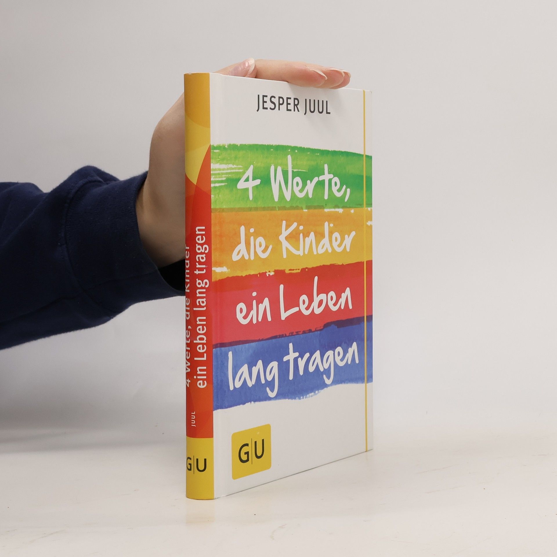 Jesper Juul 4 Werte, die Kinder ein Leben lang tragen