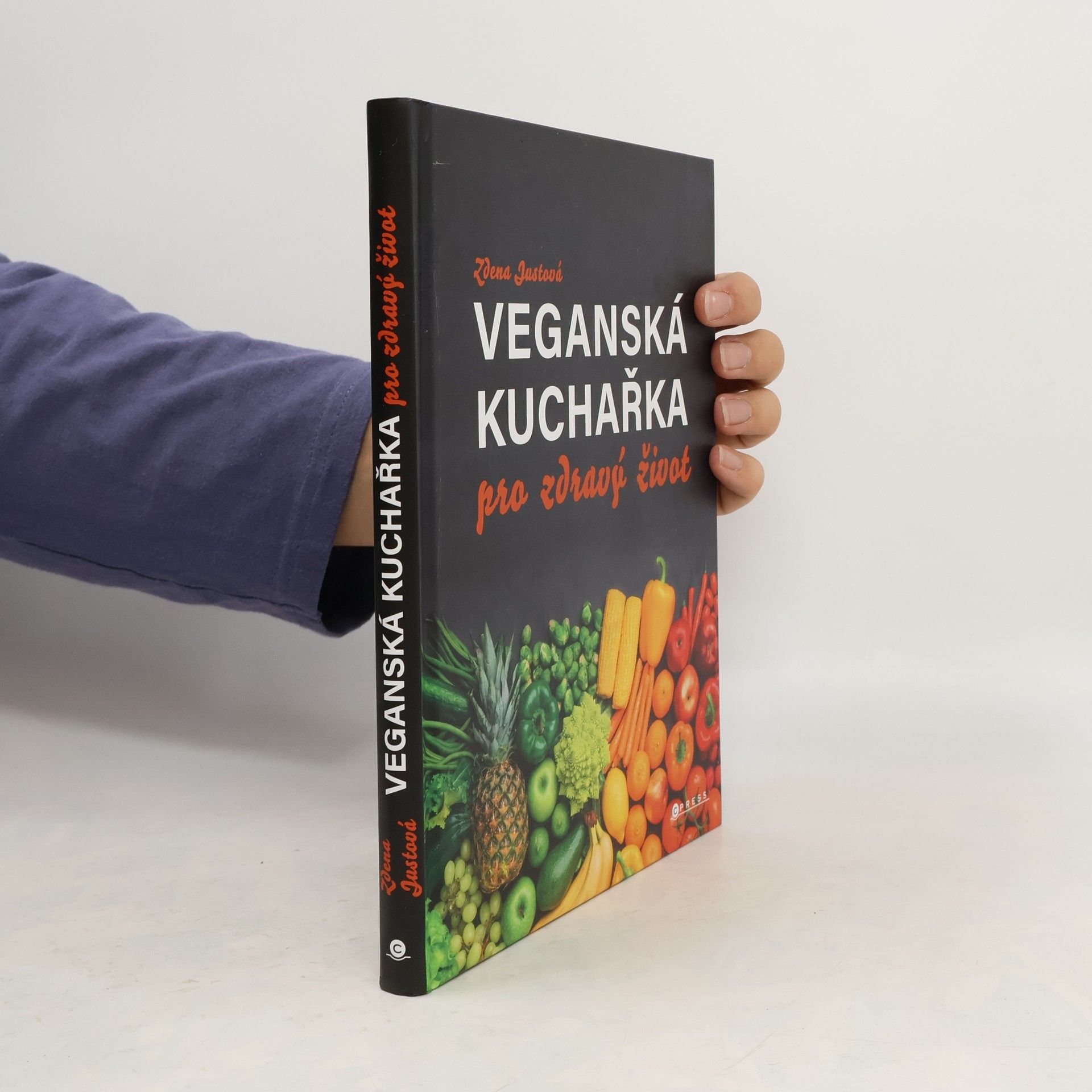 Zdena Justová Veganská kuchařka pro zdravý život