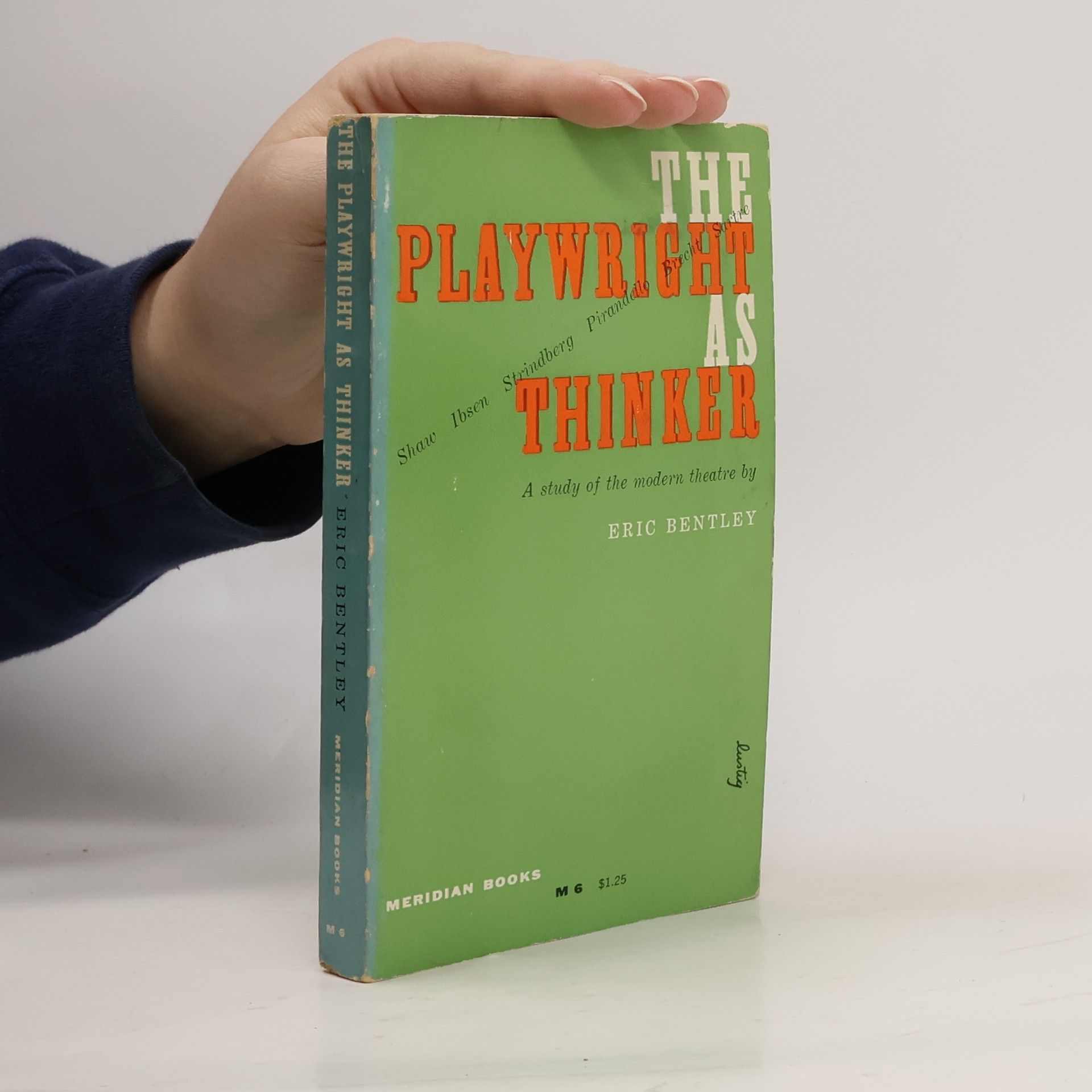 Eric Bentley The Playwright as Thinker