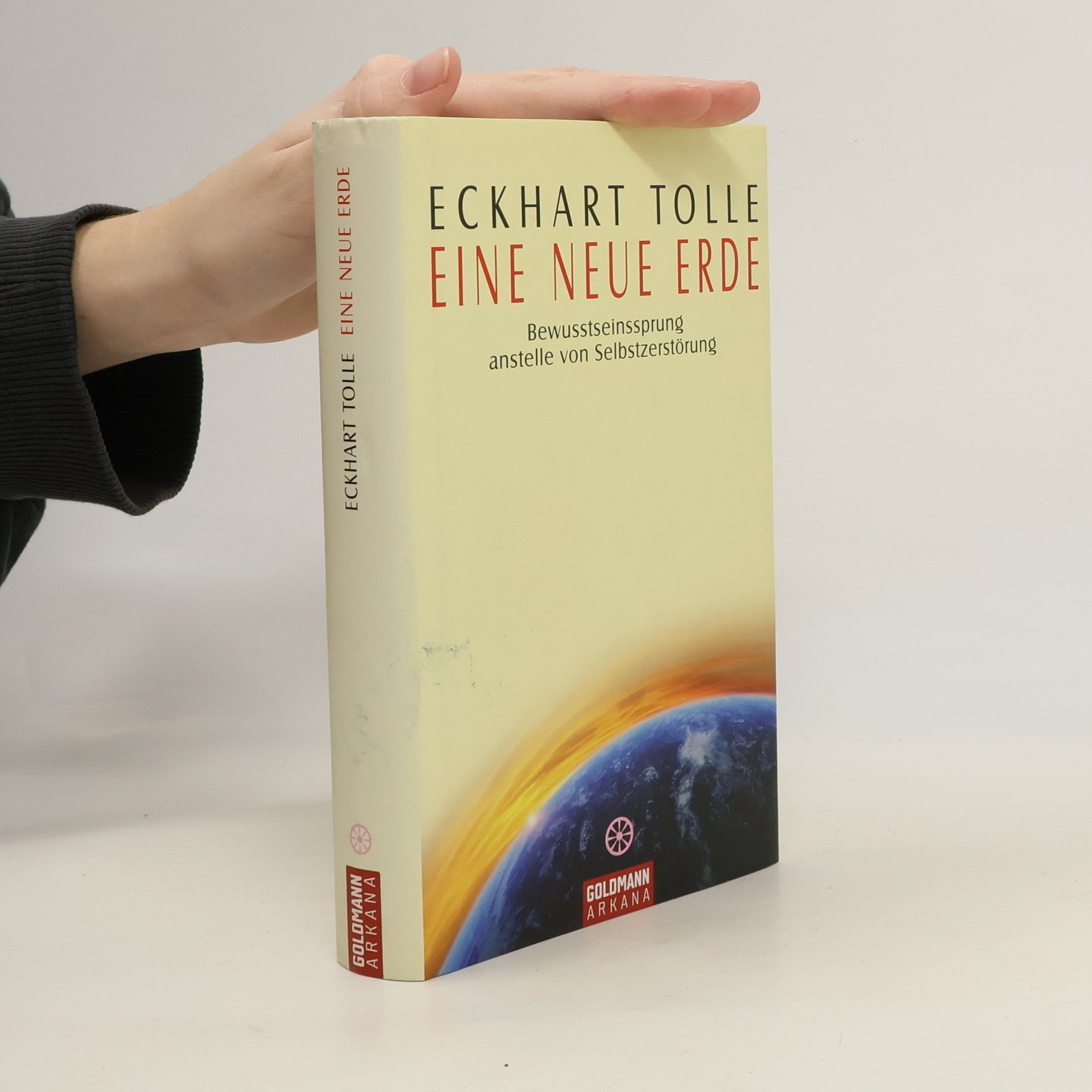 Eckhart Tolle Eine Neue Erde: Bewusstseinssprung anstelle Selbstzerstörung