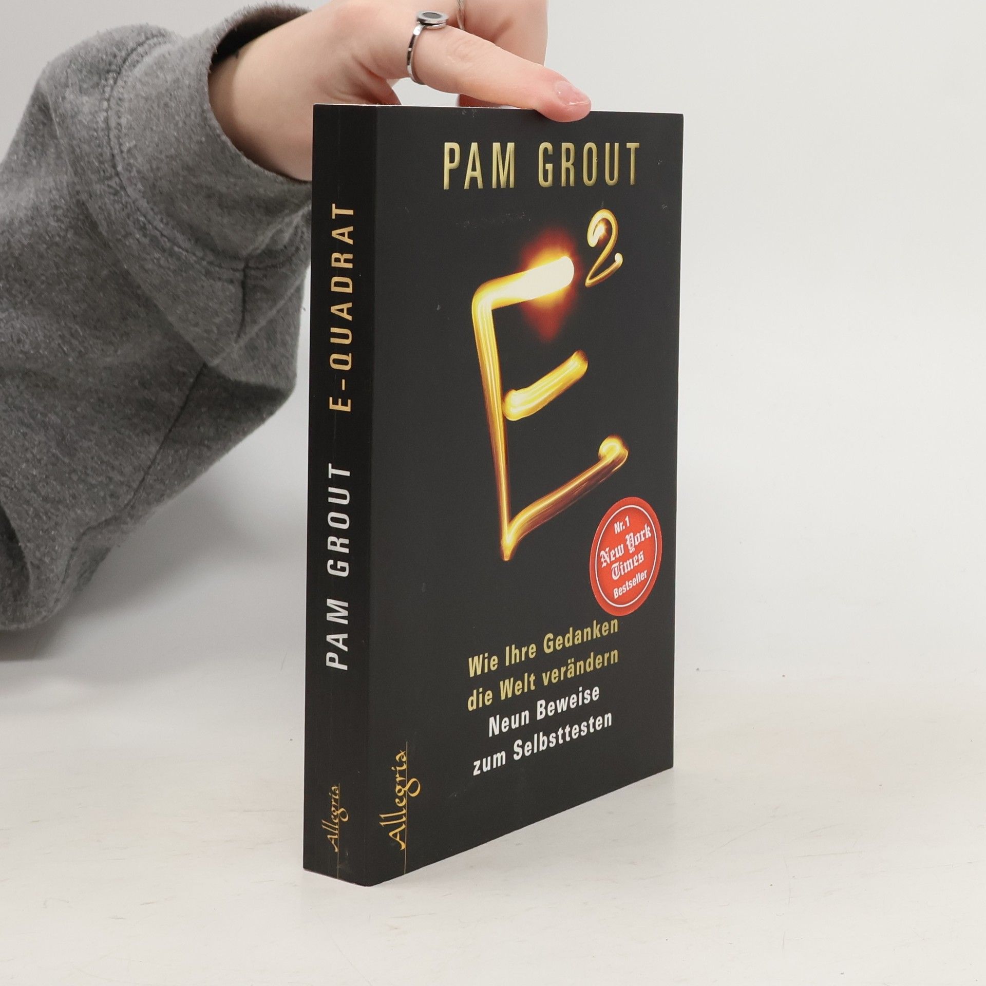 Pam Grout E2. Wie Ihre Gedankendie die Welt verändern