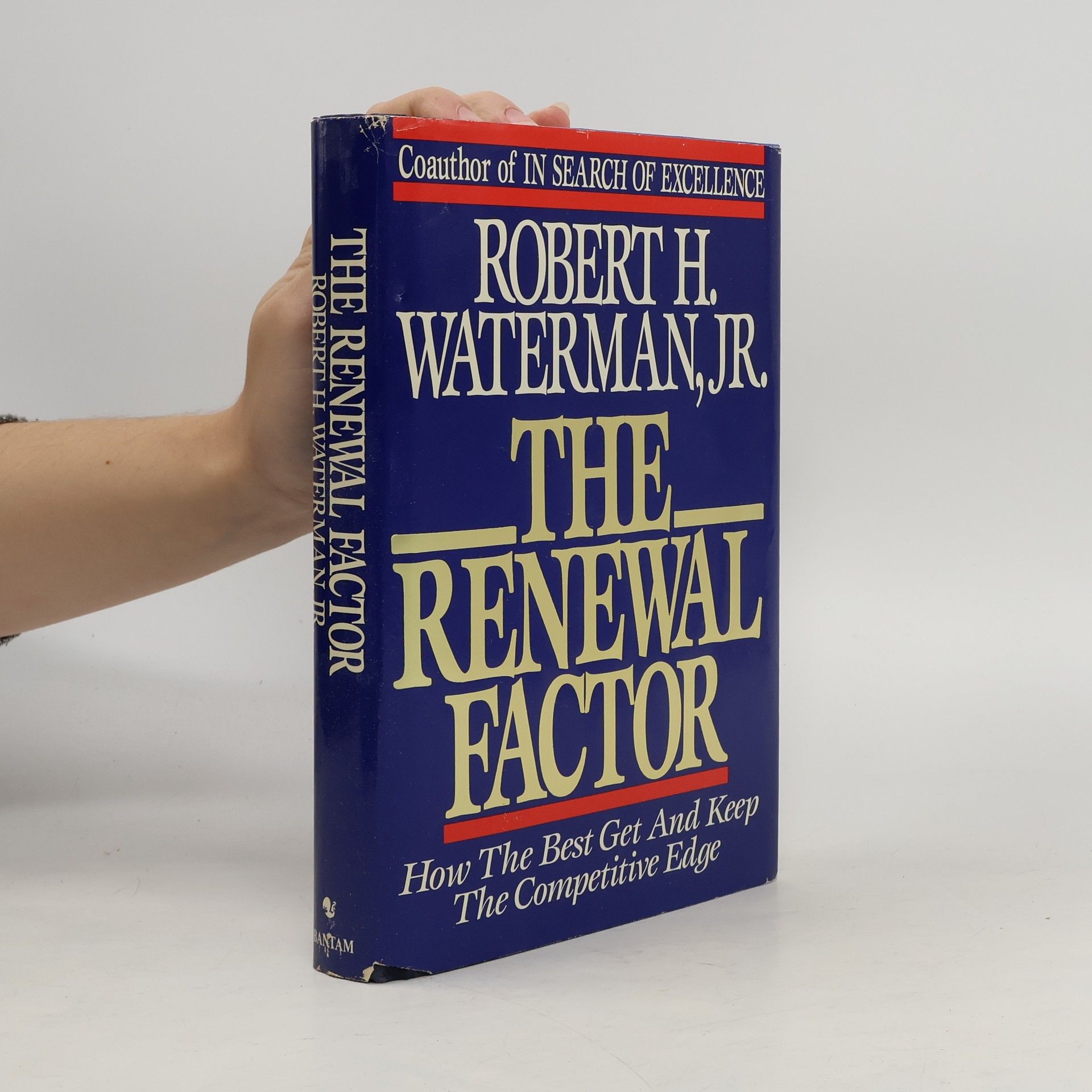 Robert H. Waterman, Jr. The Renewal Factor
