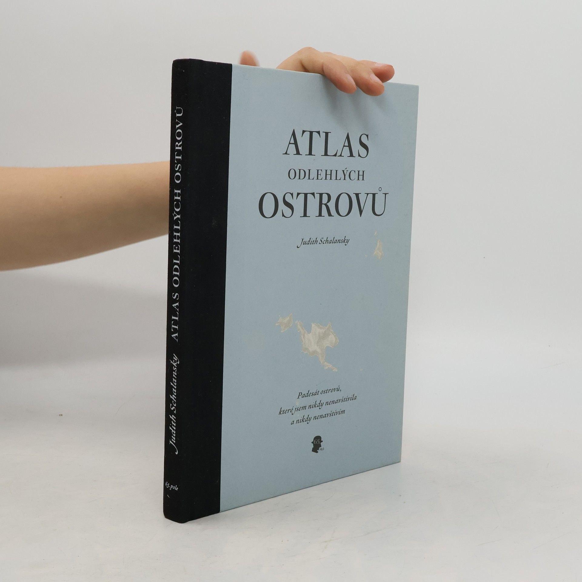 Judith Schalansky Atlas odlehlých ostrovů. Padesát ostrovů, které jsem nikdy nenavštívila a nikdy nenavštívím