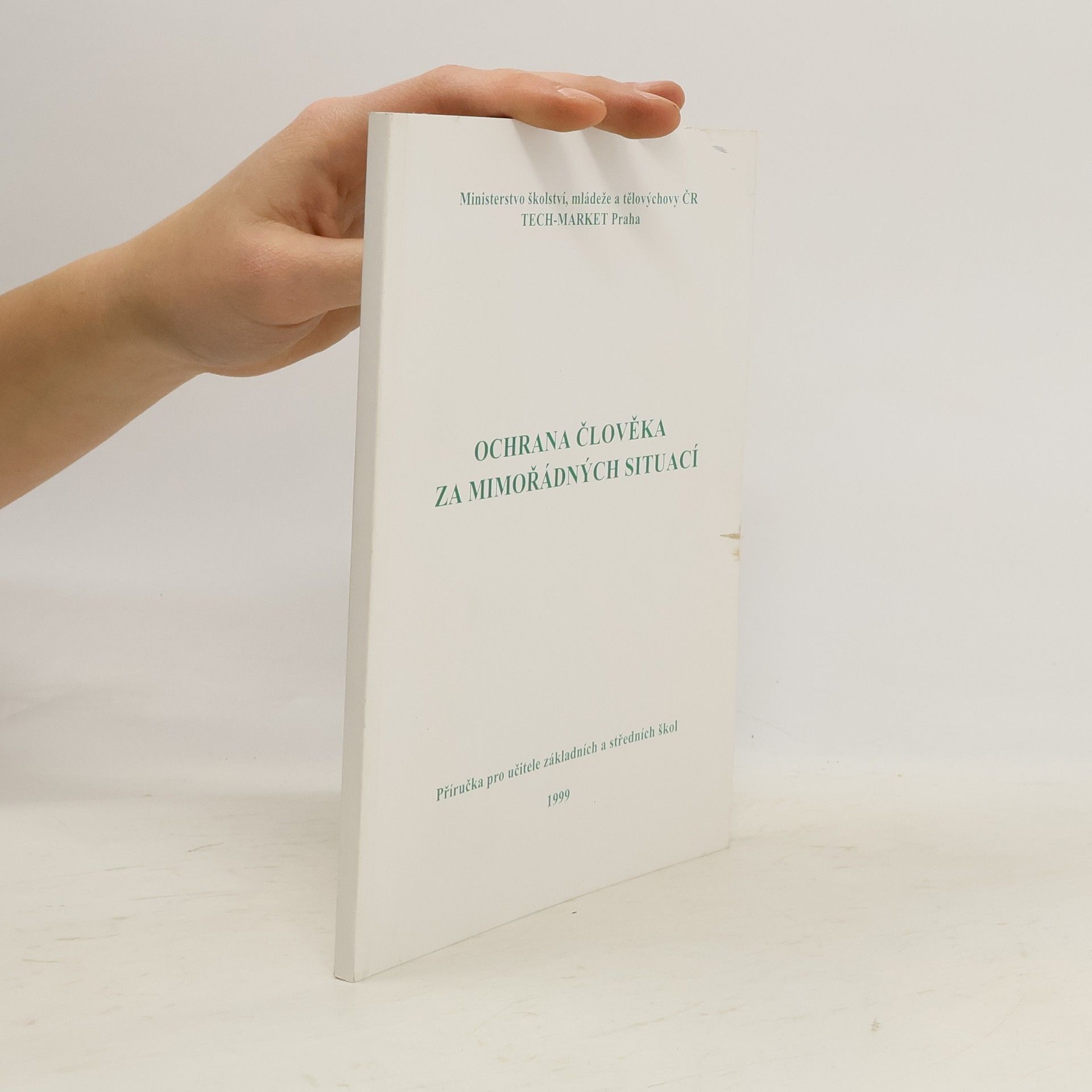 Ochrana člověka za mimořádných situací : příručka pro učitele základních a středních škol