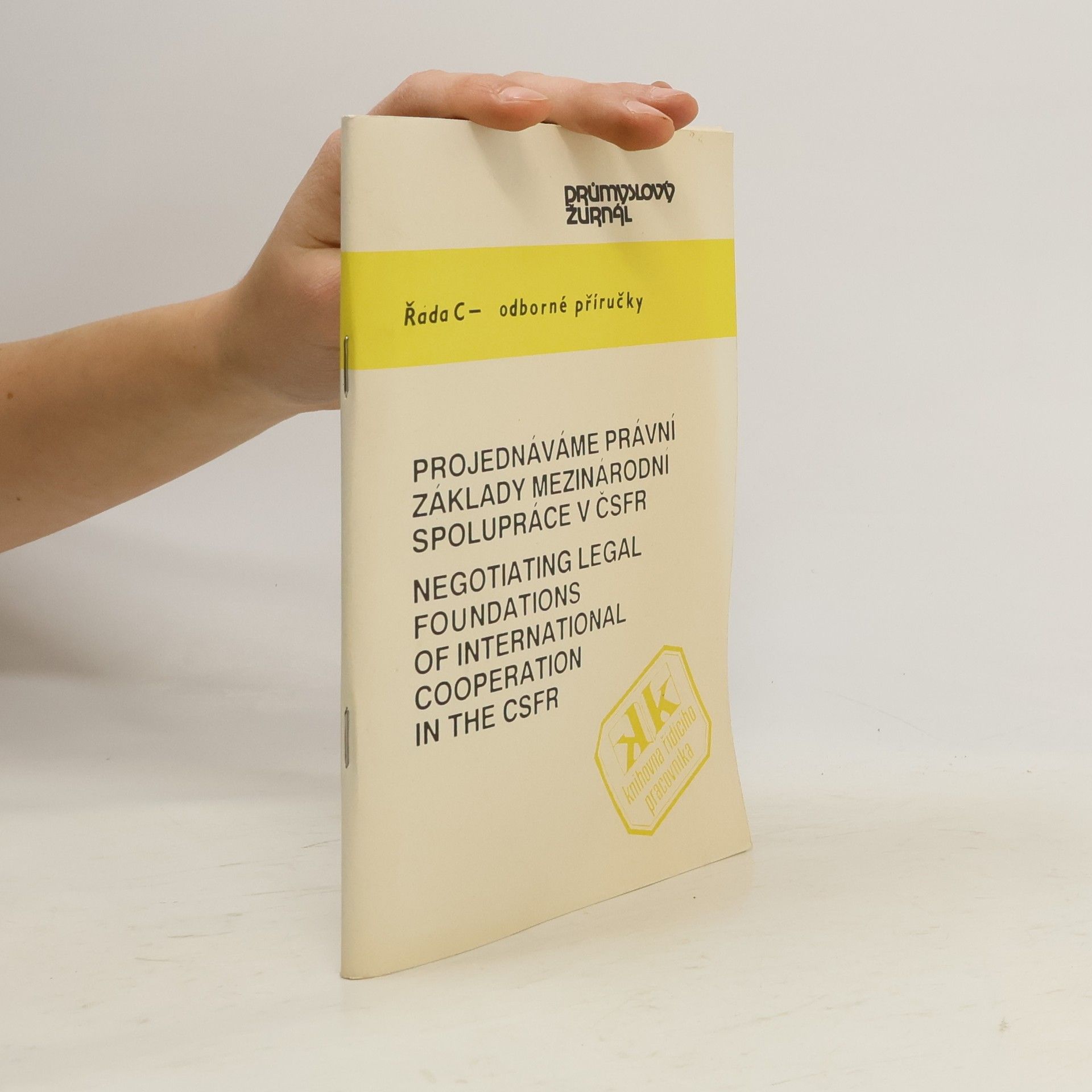 Collectif d'auteurs Projednáváme právní základy mezinárodní spolupráce v ČSFR. Nahrazuje znění vyhlášky, kterou se provádí zákon o dani z obratu, uvedené na stranách 110-122