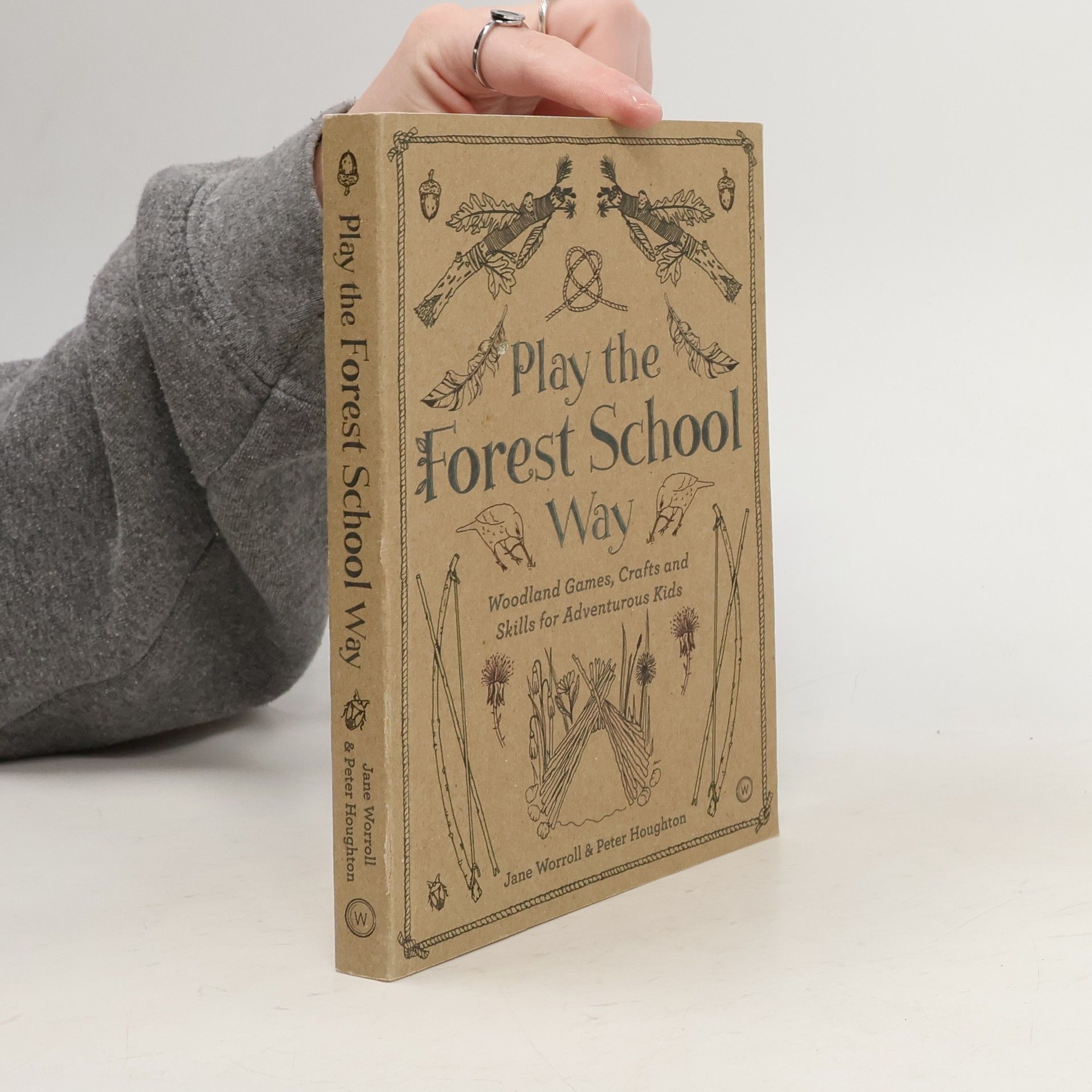 Jane Worroll Play The Forest School Way