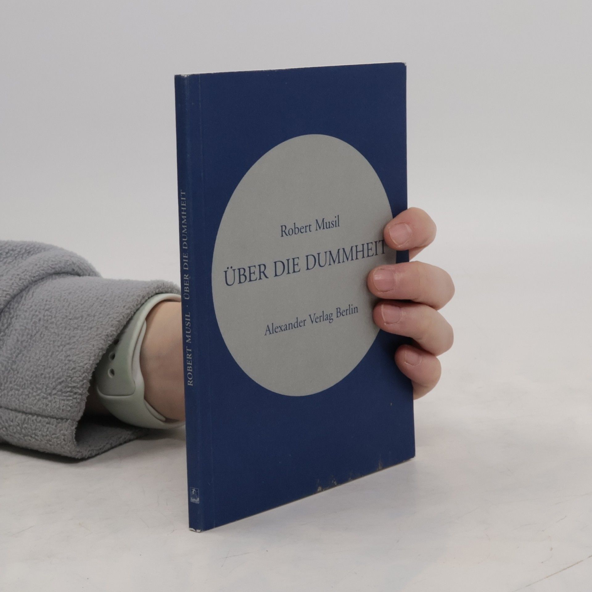 Robert Musil Über die Dummheit