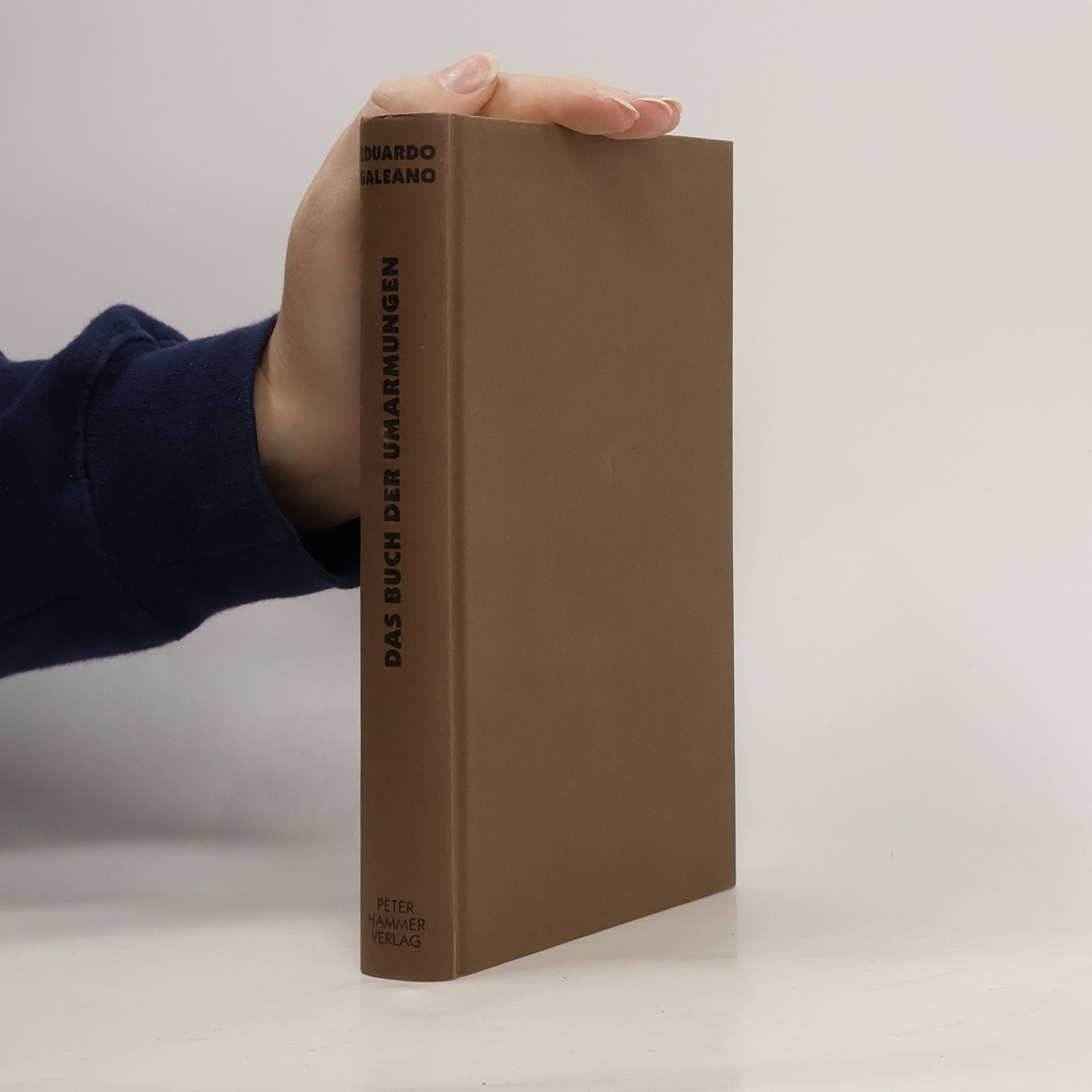 Eduardo Galeano Das Buch der Umarmungen