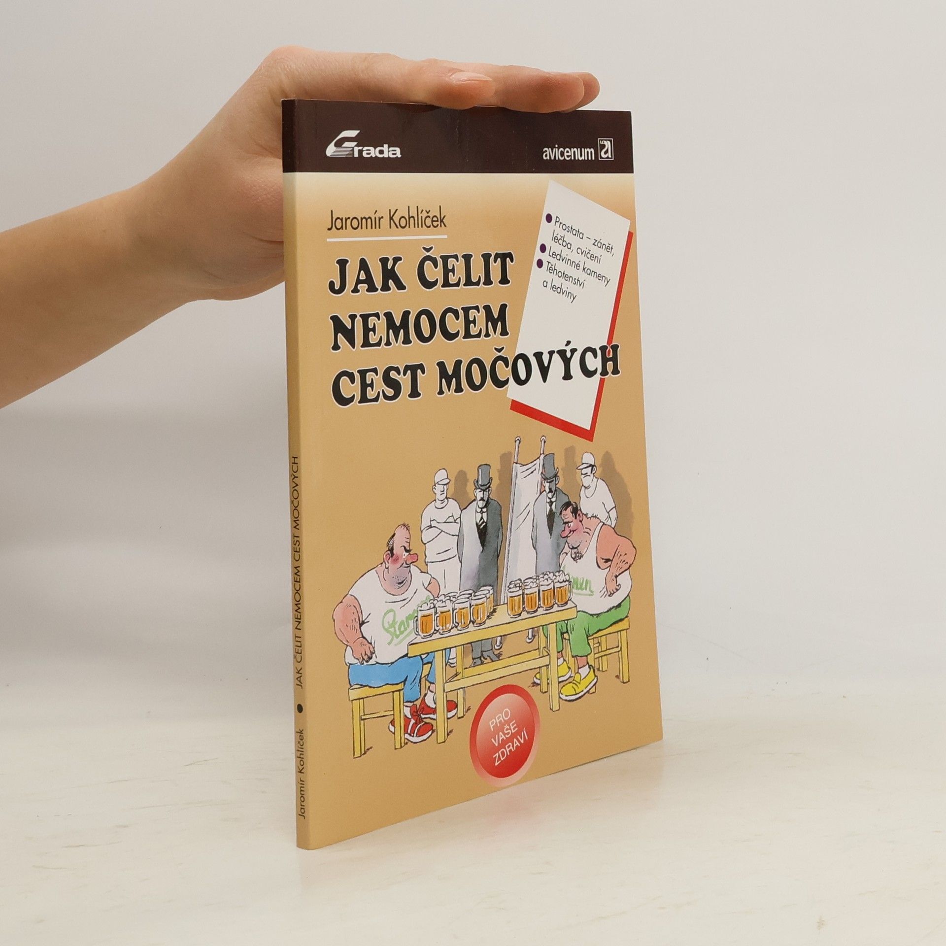 Jaromír Kohlíček Jak čelit nemocem cest močových