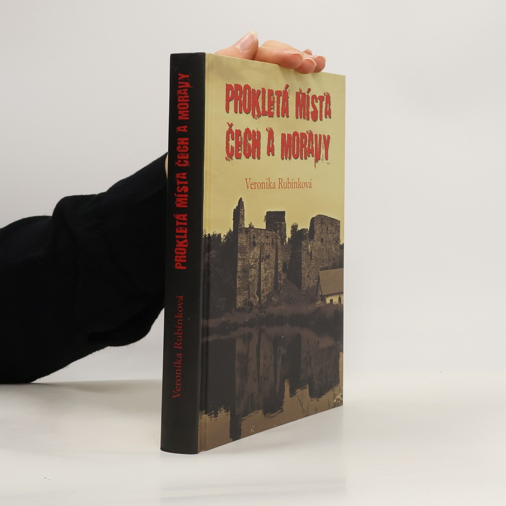 Veronika Rubínková Prokletá místa Čech a Moravy