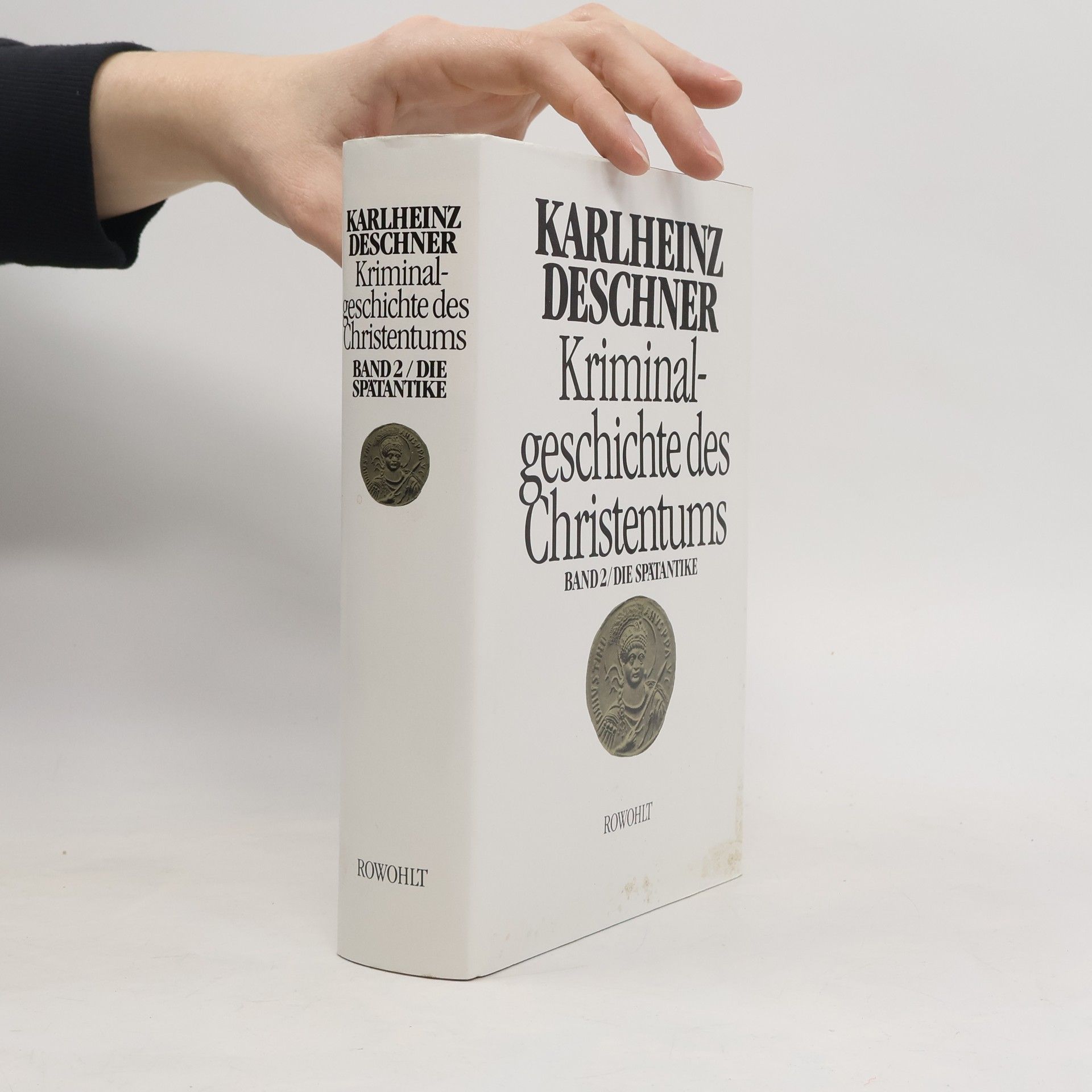 Kriminalgeschichte des Christentums: Band 2 / die Spätantike