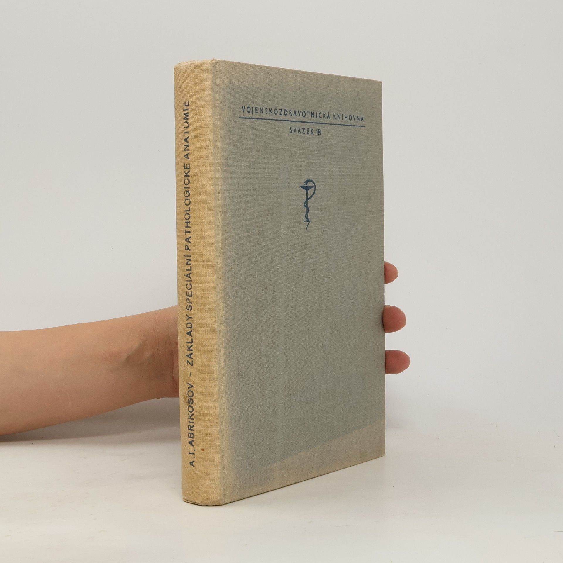 Alexej Ivanovič Abrikosov Základy speciální pathologické anatomie