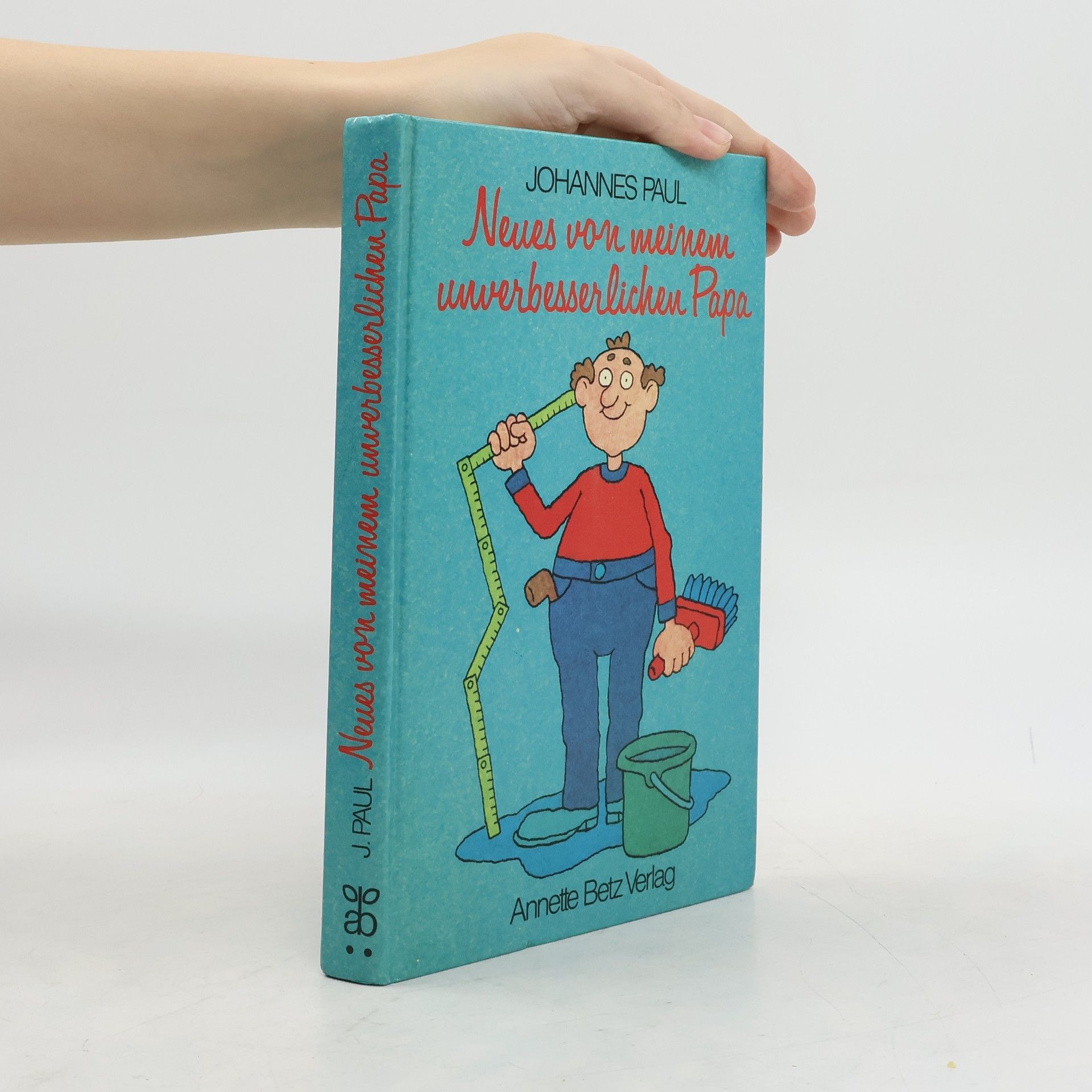 John Paul II Neues von meinem unverbesserlichen Papa