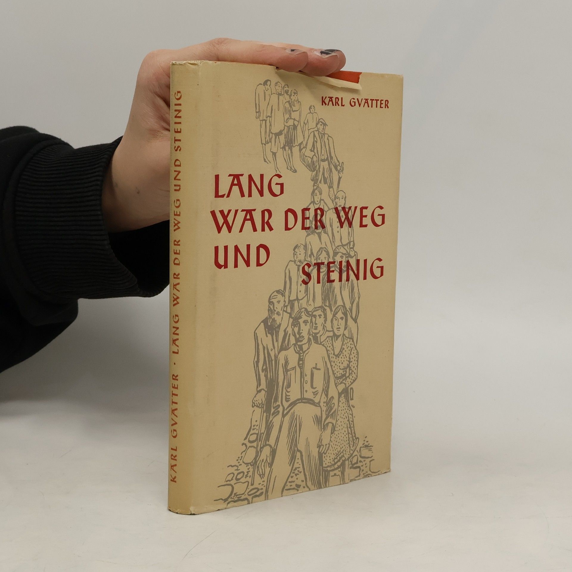 Karl Gvatter Lang war der Weg und steinig