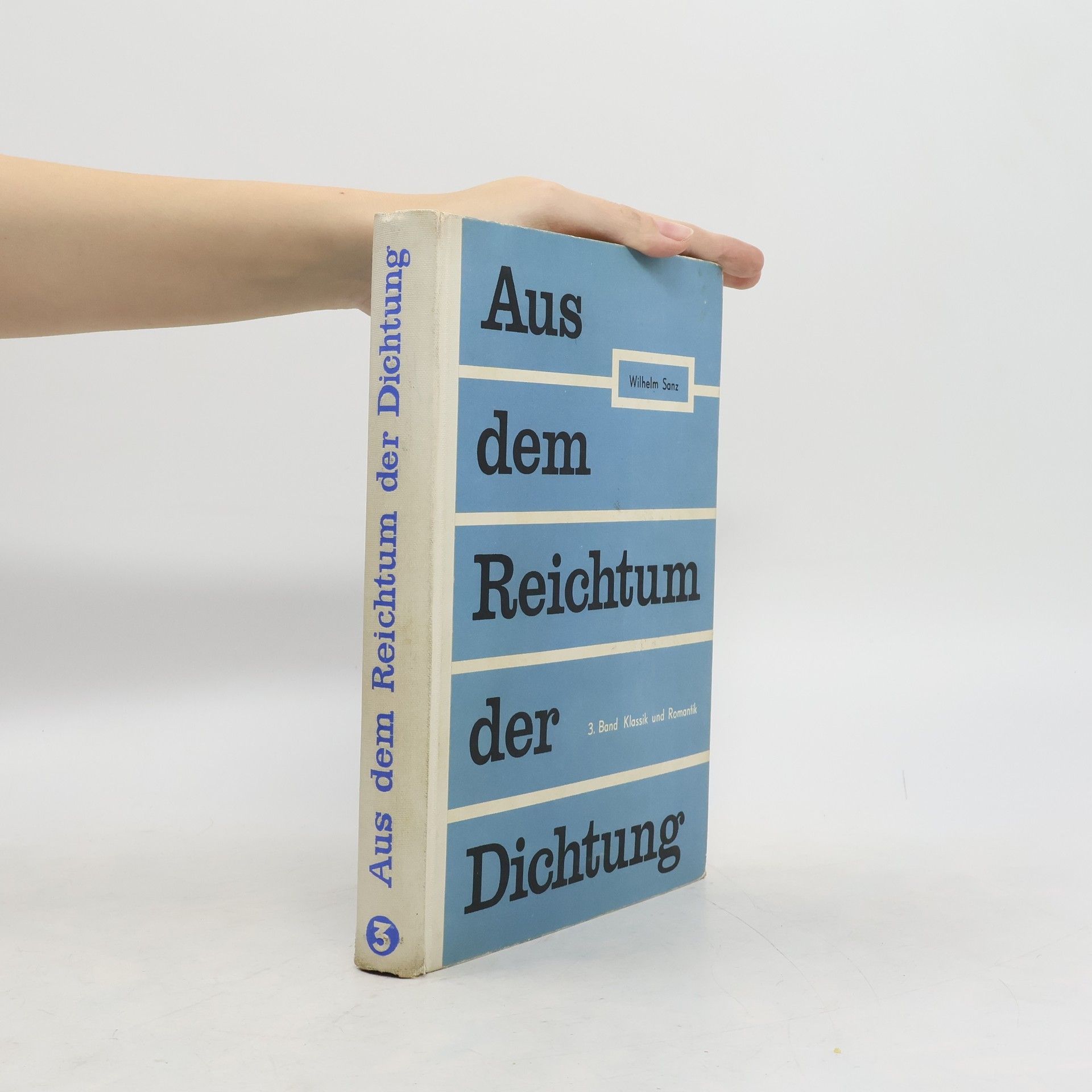 Wilhelm Sanz Aus dem Reichtum der Dichtung 3