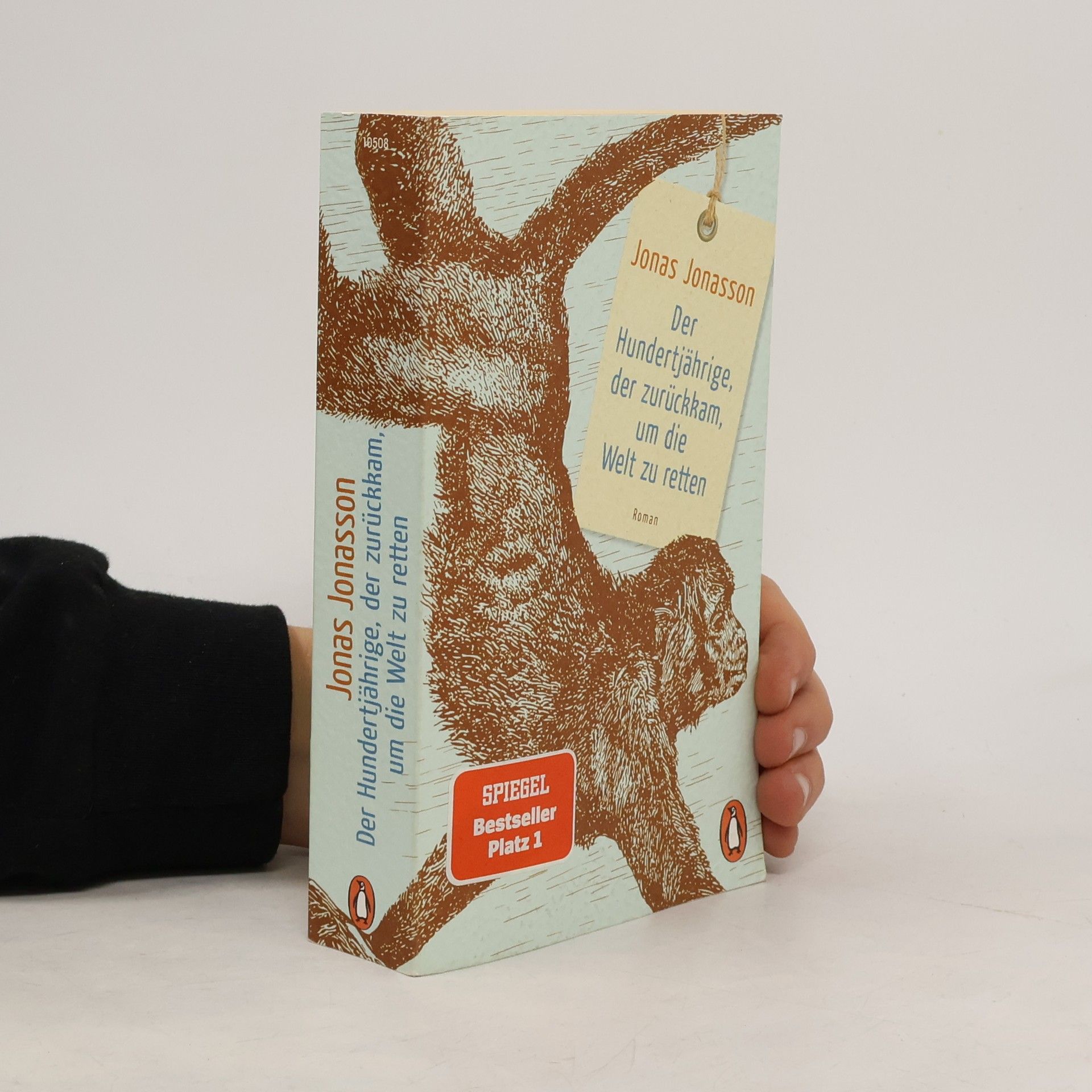 Jonas Jonasson Der Hundertjährige, der zurückkam, um die Welt zu retten