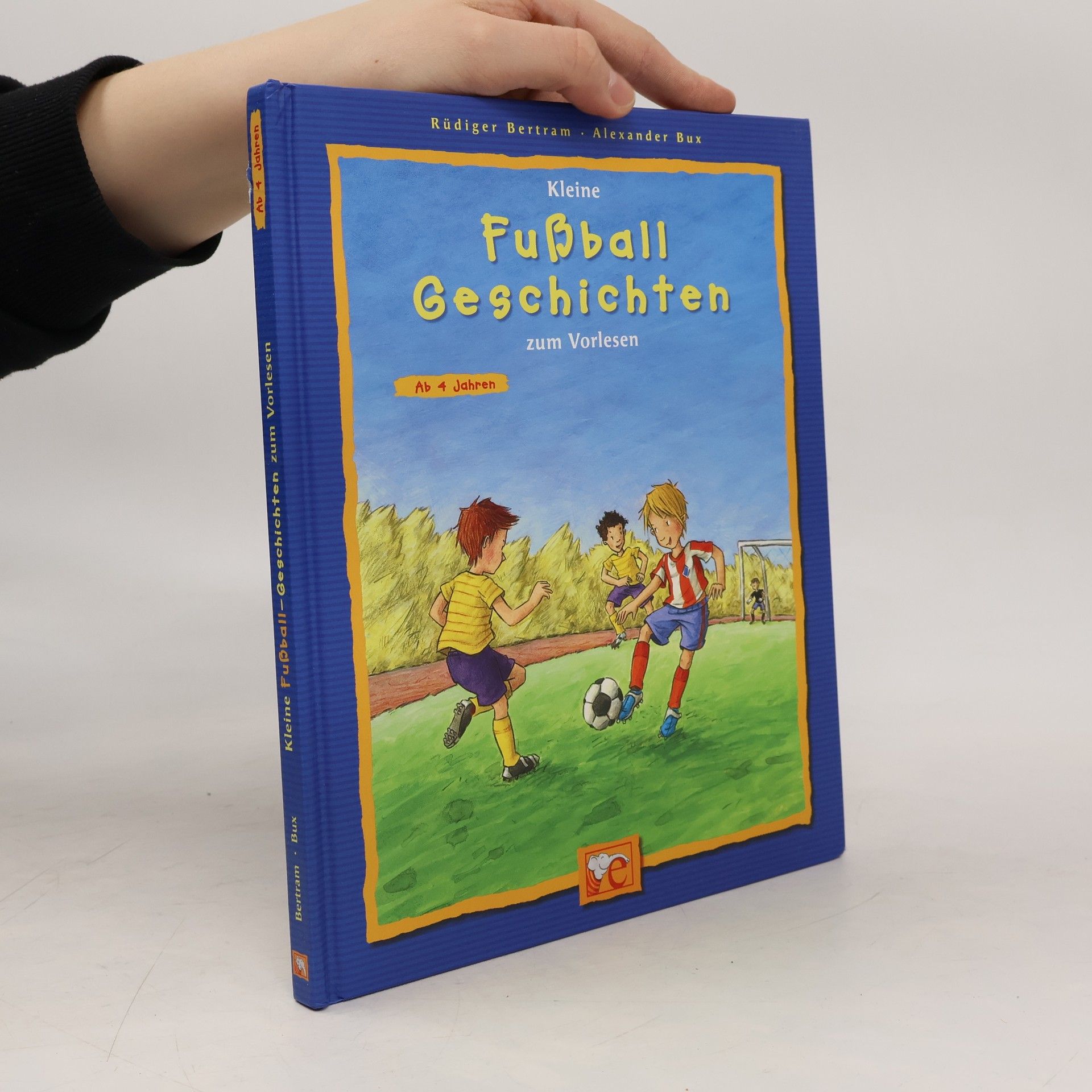 Rüdiger Bertram Kleine Fussball-Geschichten zum Vorlesen