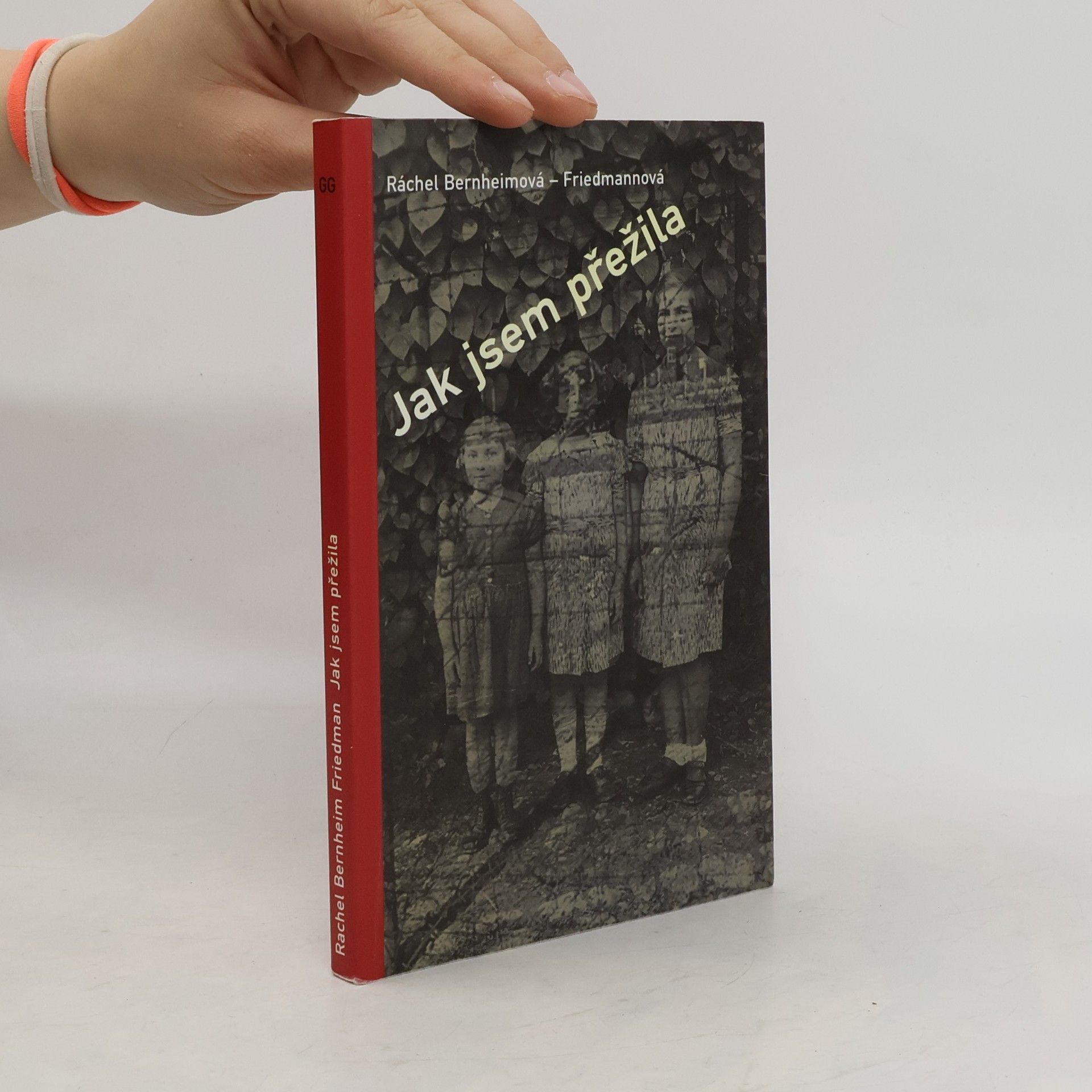 Rachel Bernheim-Friedmann Jak jsem přežila