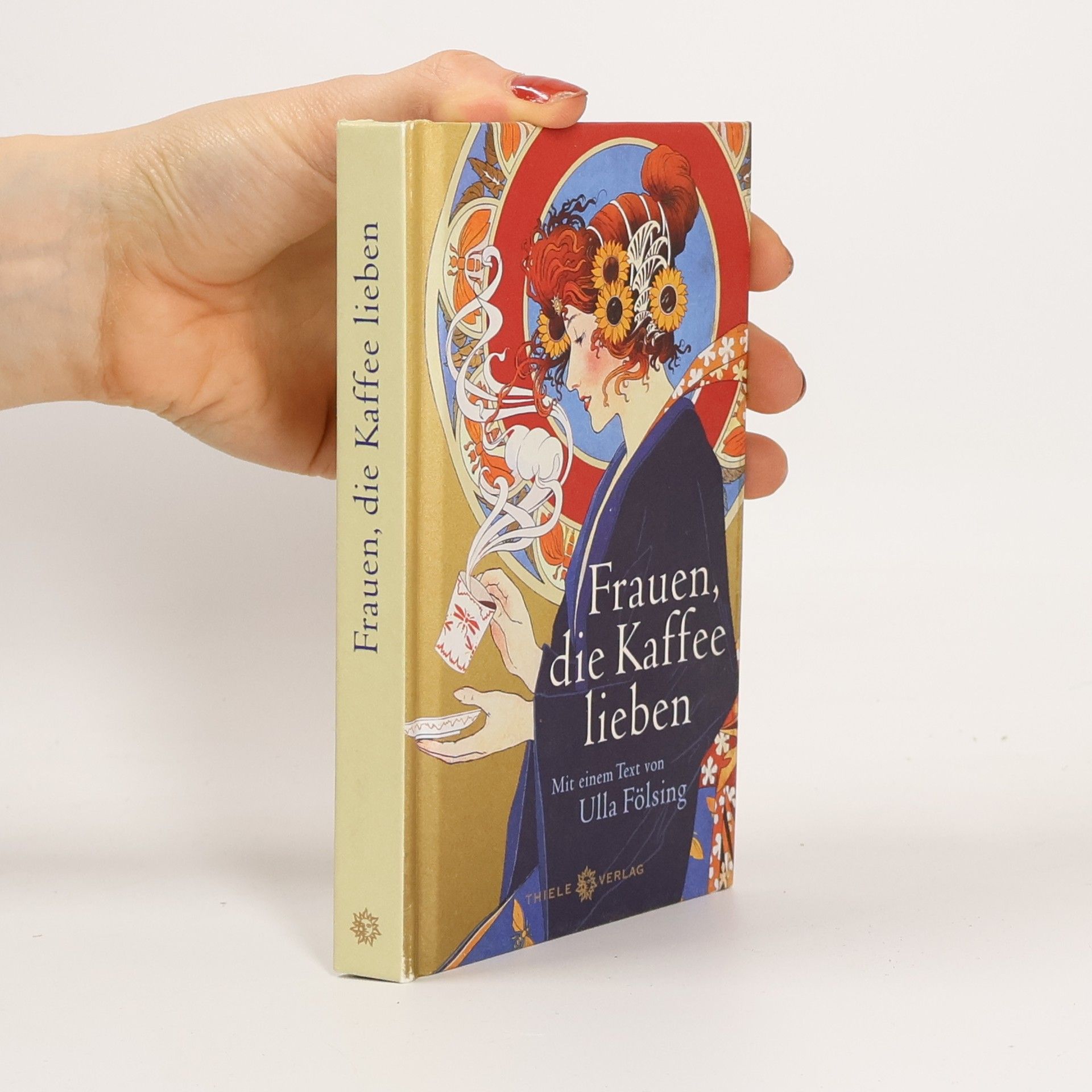 Ulla Föllsing Frauen, die Kaffee lieben. Mit einem Text von Ulla Fölsing