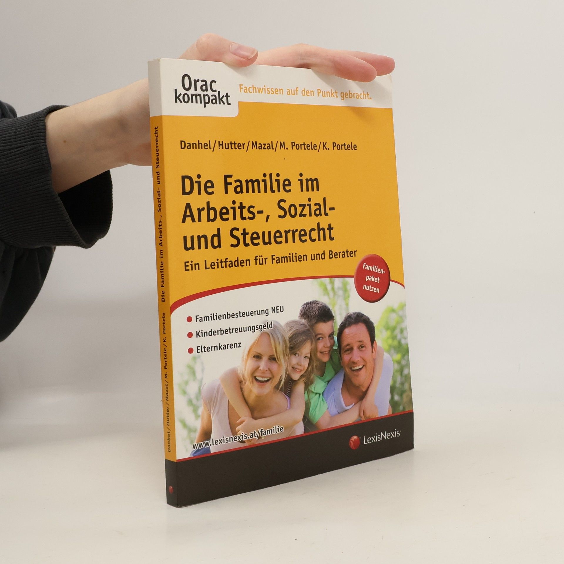 Günter Danhel Die Familie im Arbeits-, Sozial- und Steuerrecht