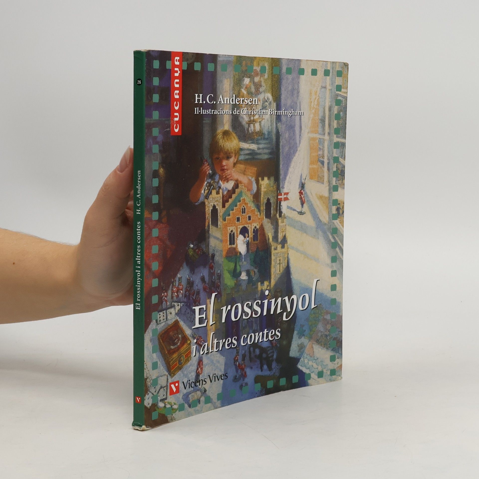 Hans-Christian Andersen Cucanya - 26: El rossinyol i altres contes