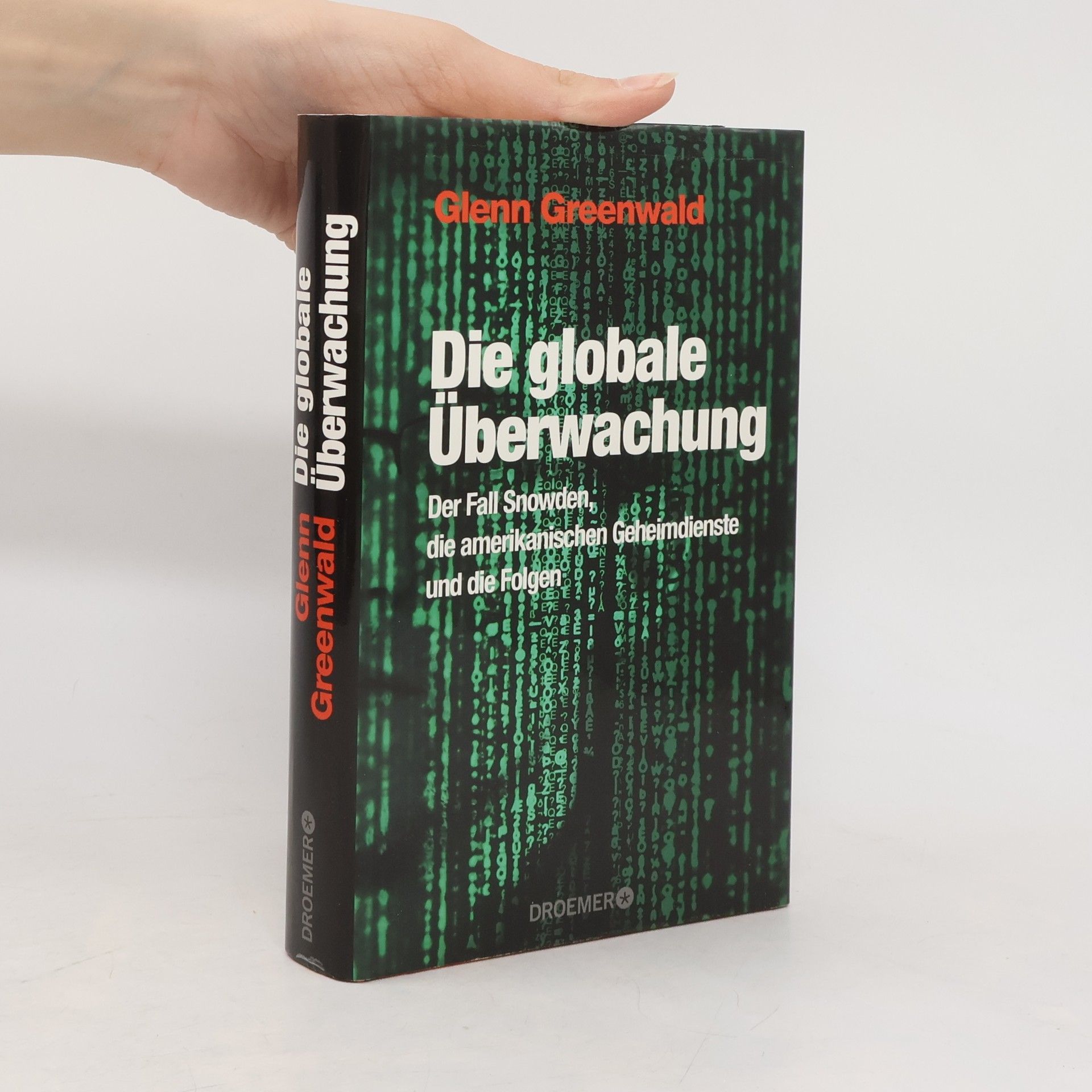 Glenn Greenwald Die globale Überwachung