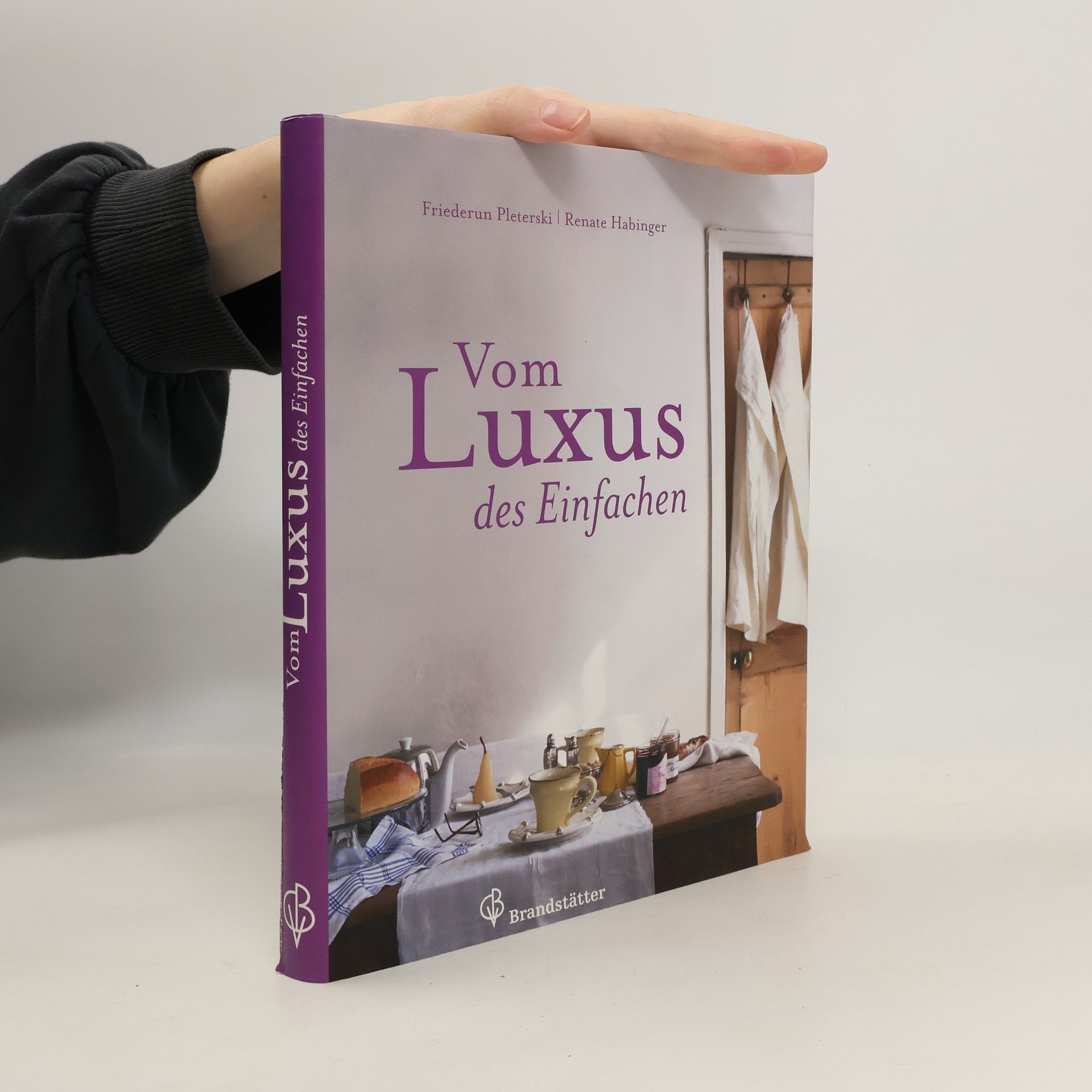 Friederun Pleterski Vom Luxus des Einfachen