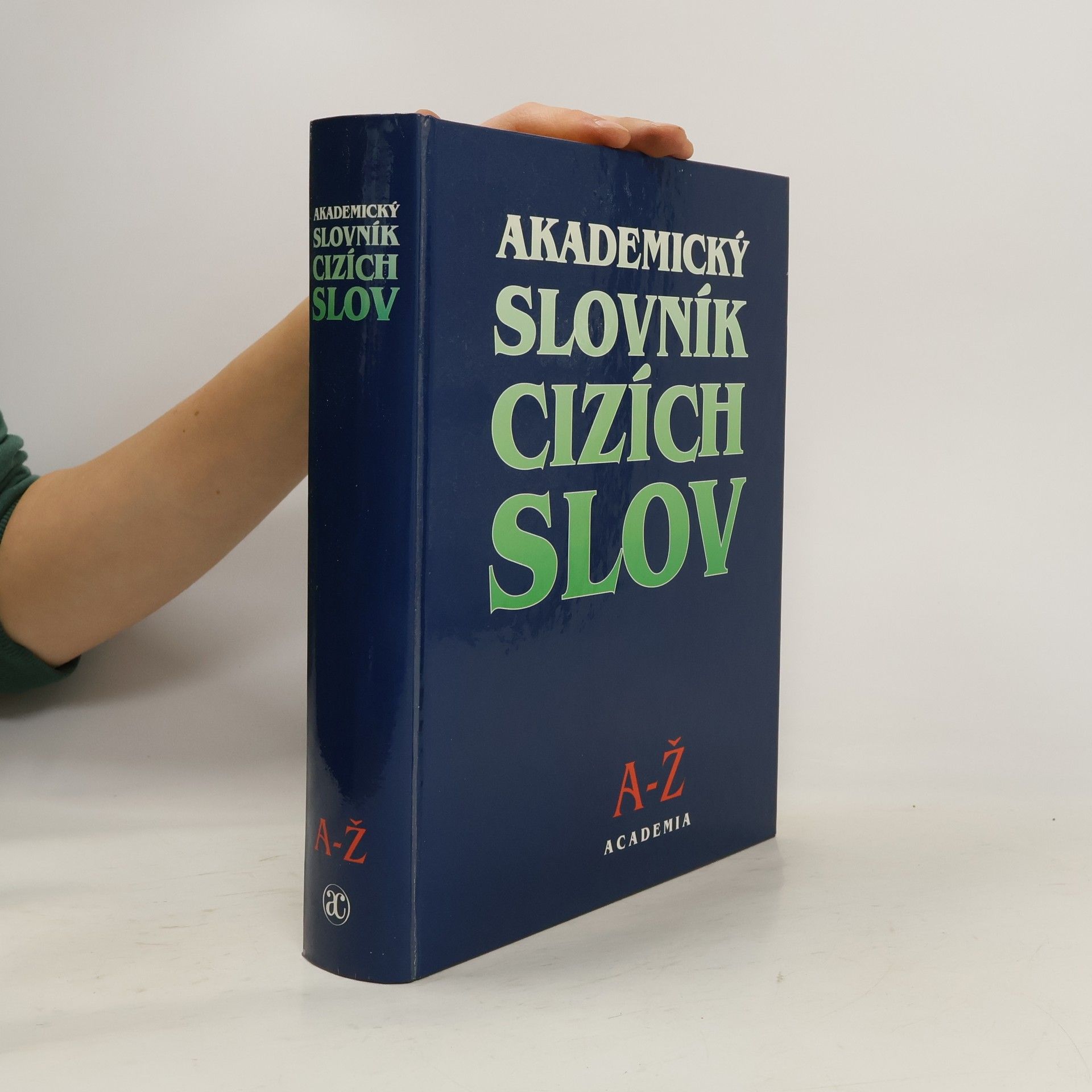 Věra Petráčková Akademický slovník cizích slov. A-Ž