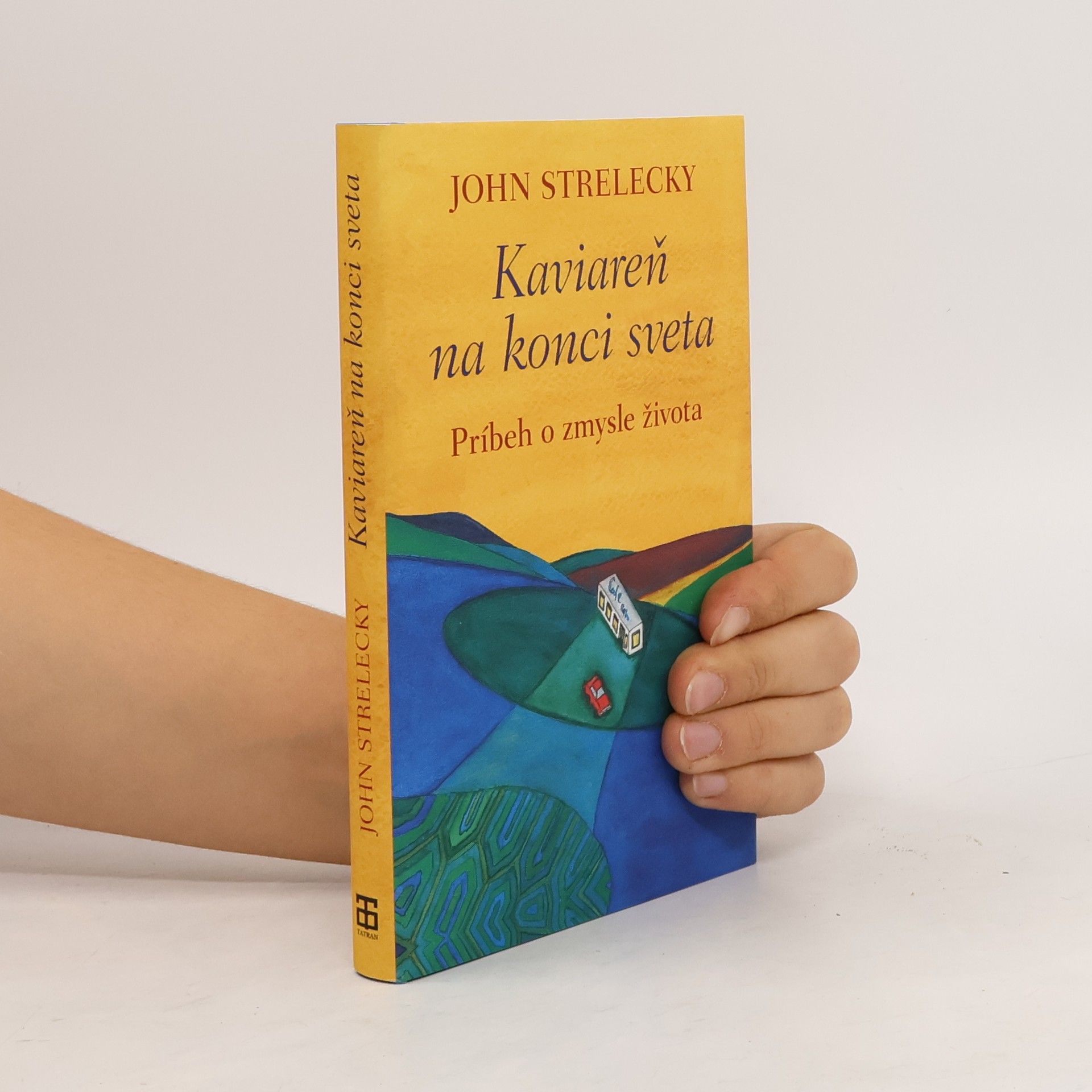 John P. Strelecky Kaviareň na konci sveta