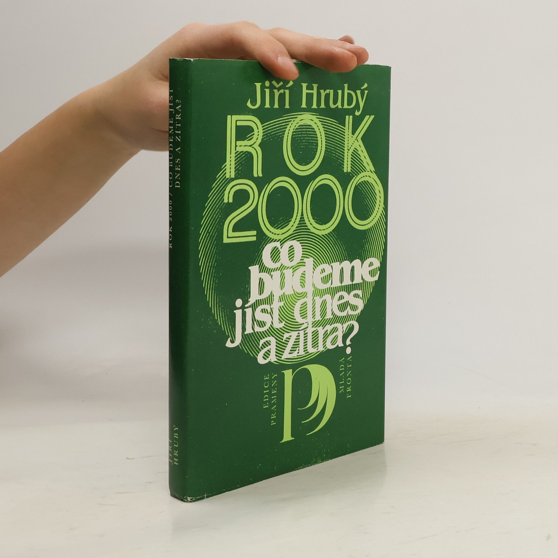 Jiří Hrubý Rok 2000 co budeme jíst dnes a zítra