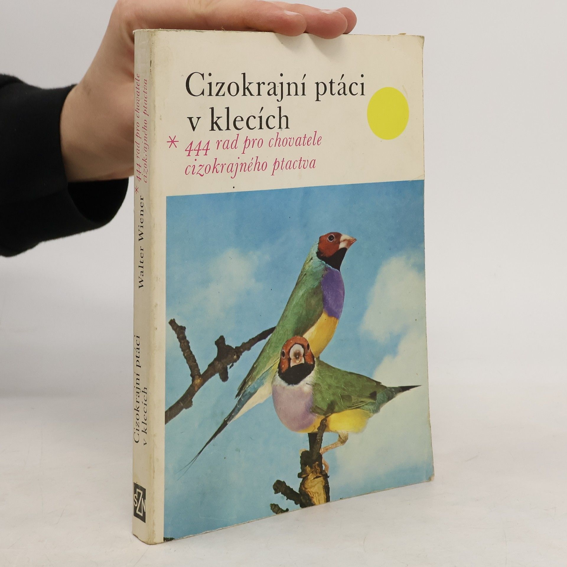 Walter Wiener Cizokrajní ptáci v klecích