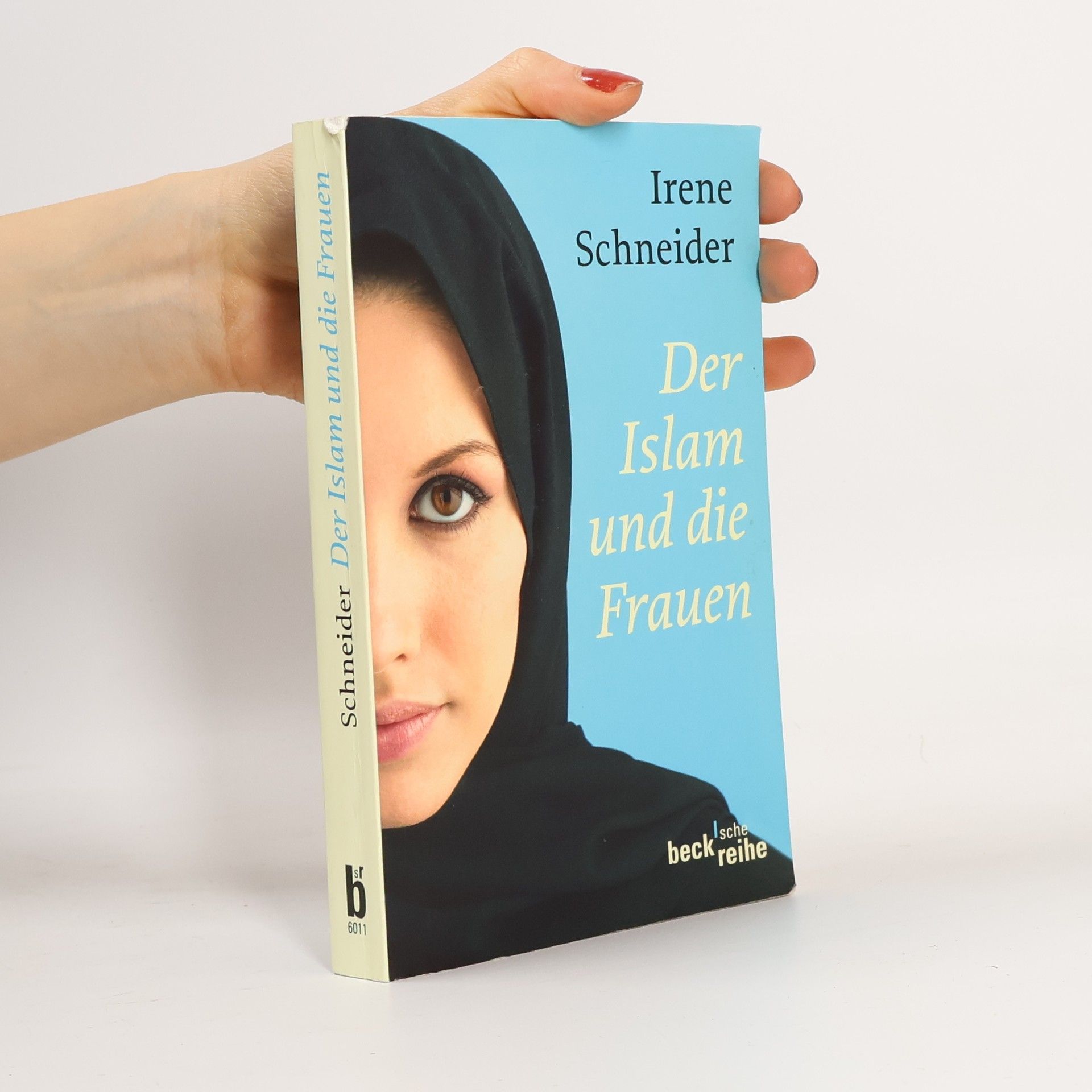 Irene Schneider Der Islam und die Frauen