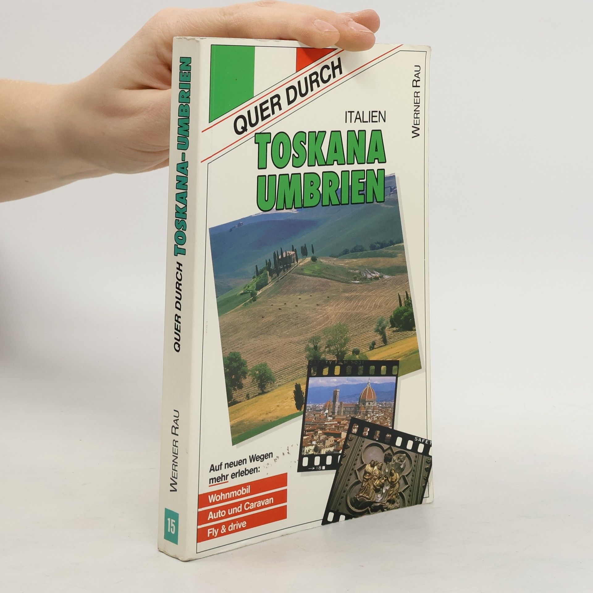 Werner Rau Quer durch Toskana, Umbrien