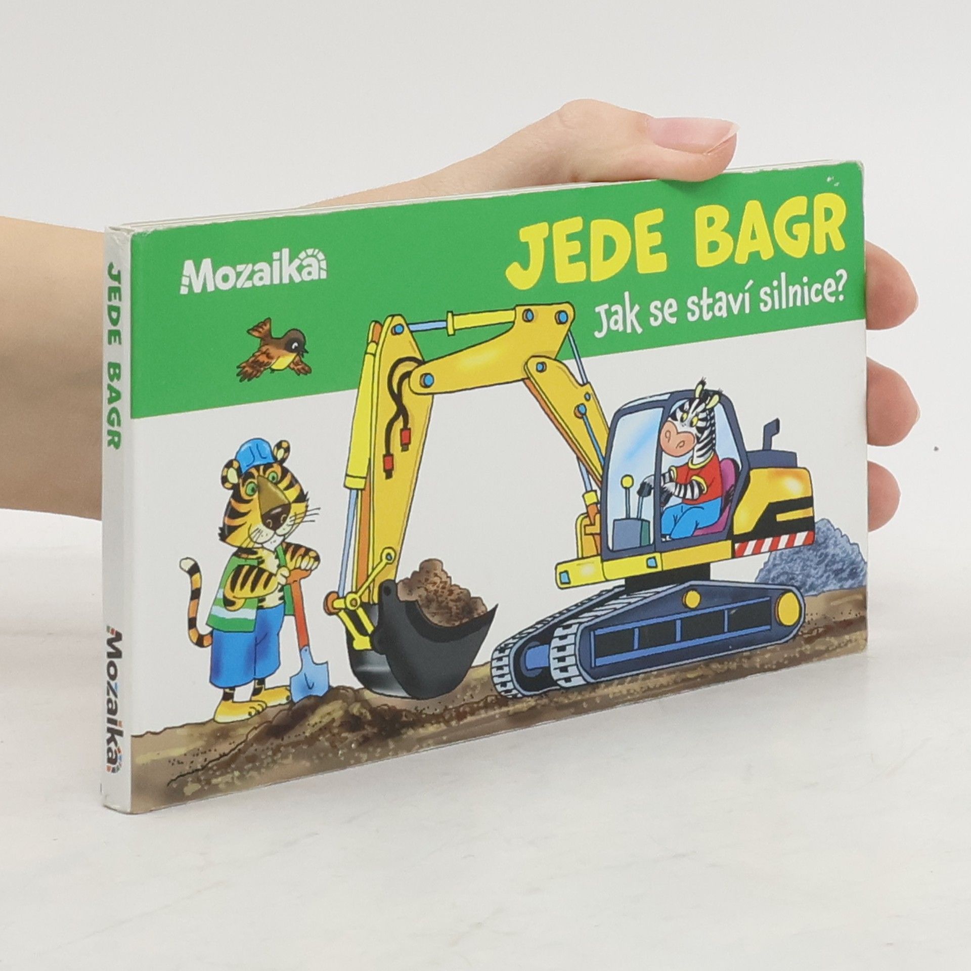 Antonín Šplíchal Jede bagr : jak se staví silnice?