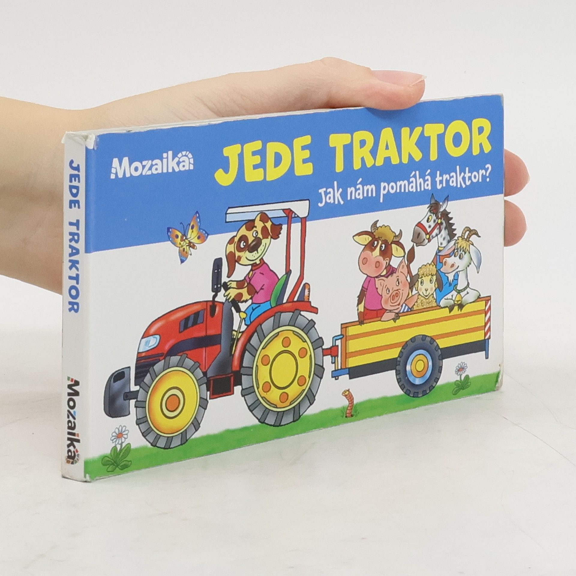 Antonín Šplíchal Jede traktor : jak nám pomáhá traktor?