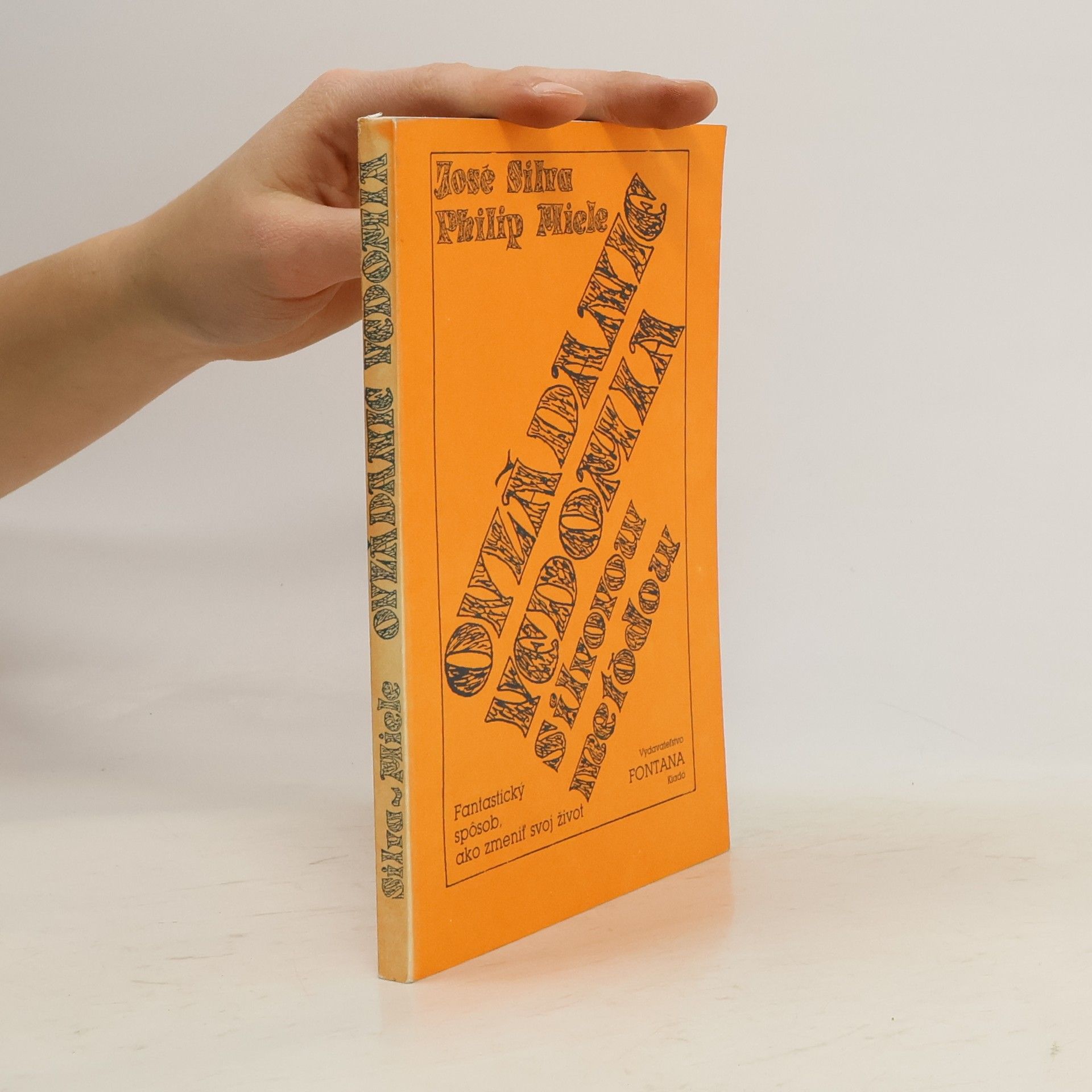 José Silva Ovládanie vedomia Silvovou metódou.