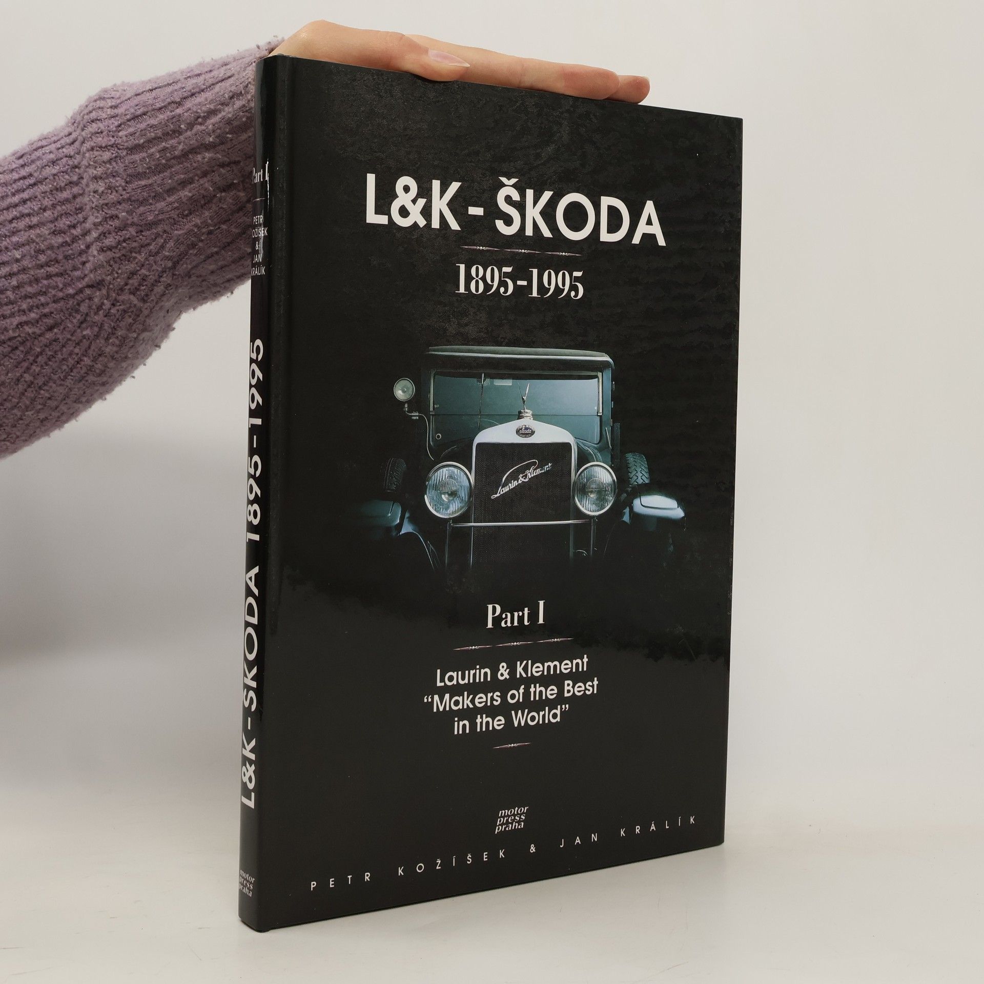 L&K - Škoda : 1895-1995, part I., Laurin & Klement: "Makers of the best in the world"