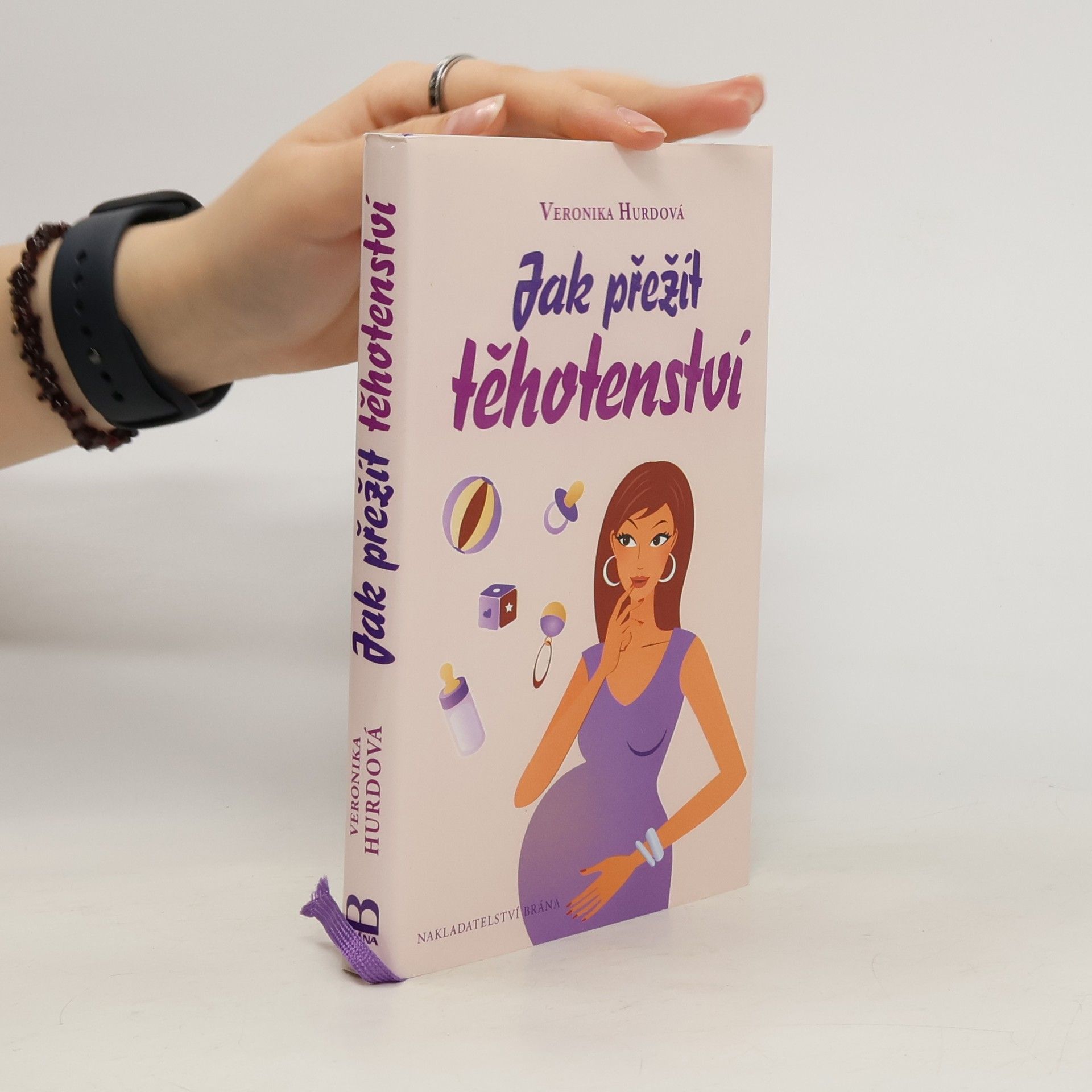 Veronika Hurdová Jak přežít těhotenství