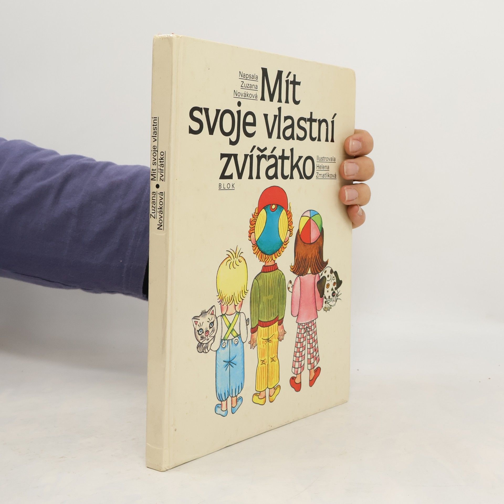 Helena Zmatlíková Mít svoje vlastní zvířátko