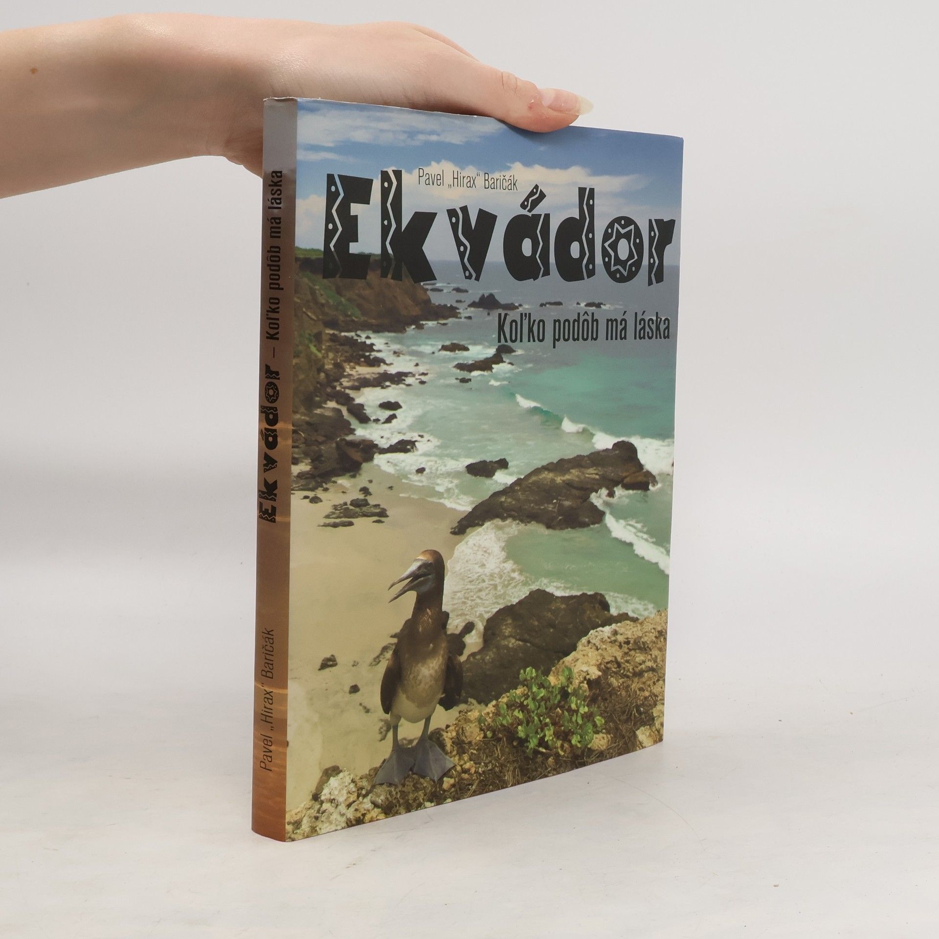 Pavel "Hirax" Baričák Ekvádor: Koľko podôb má láska