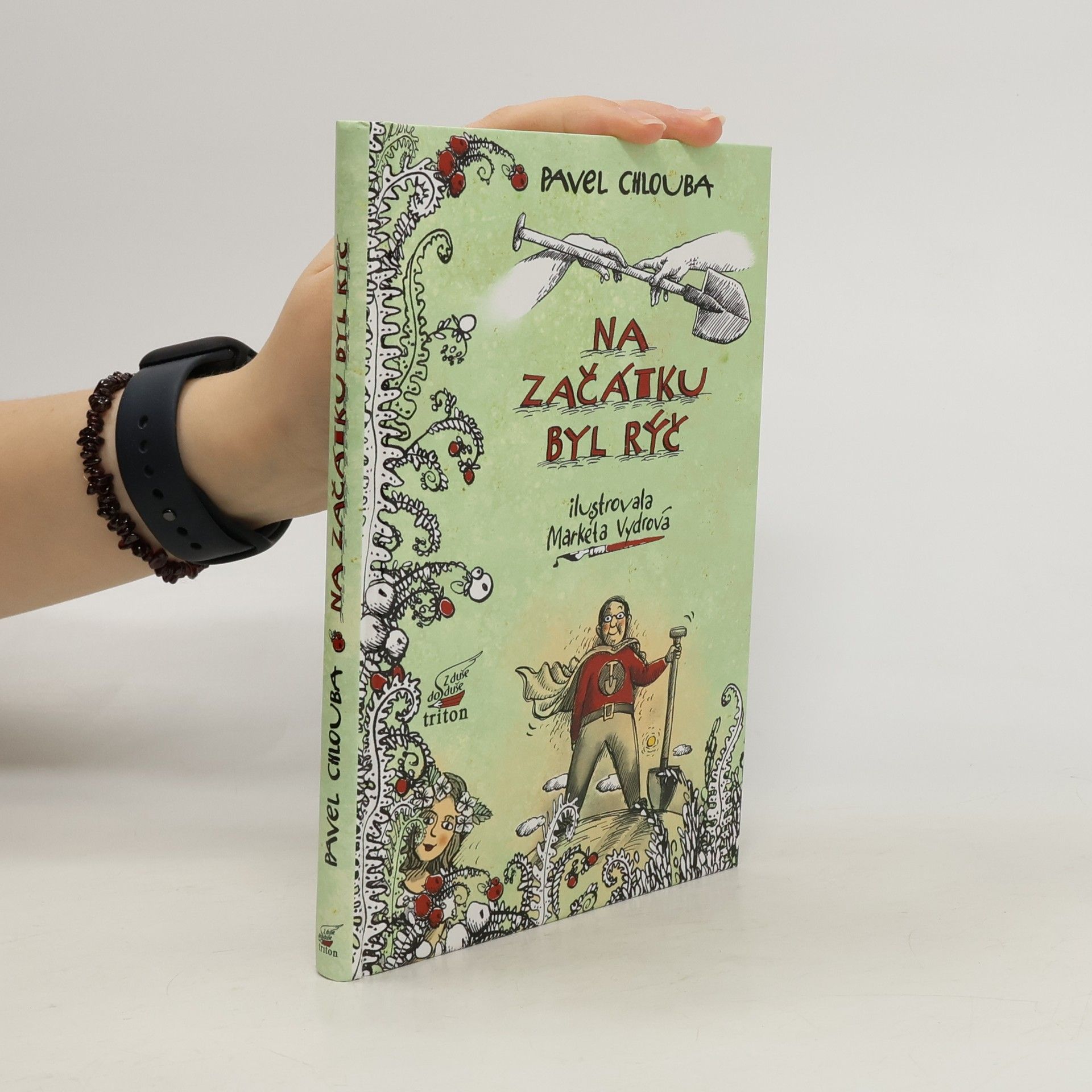 Na začátku byl rýč