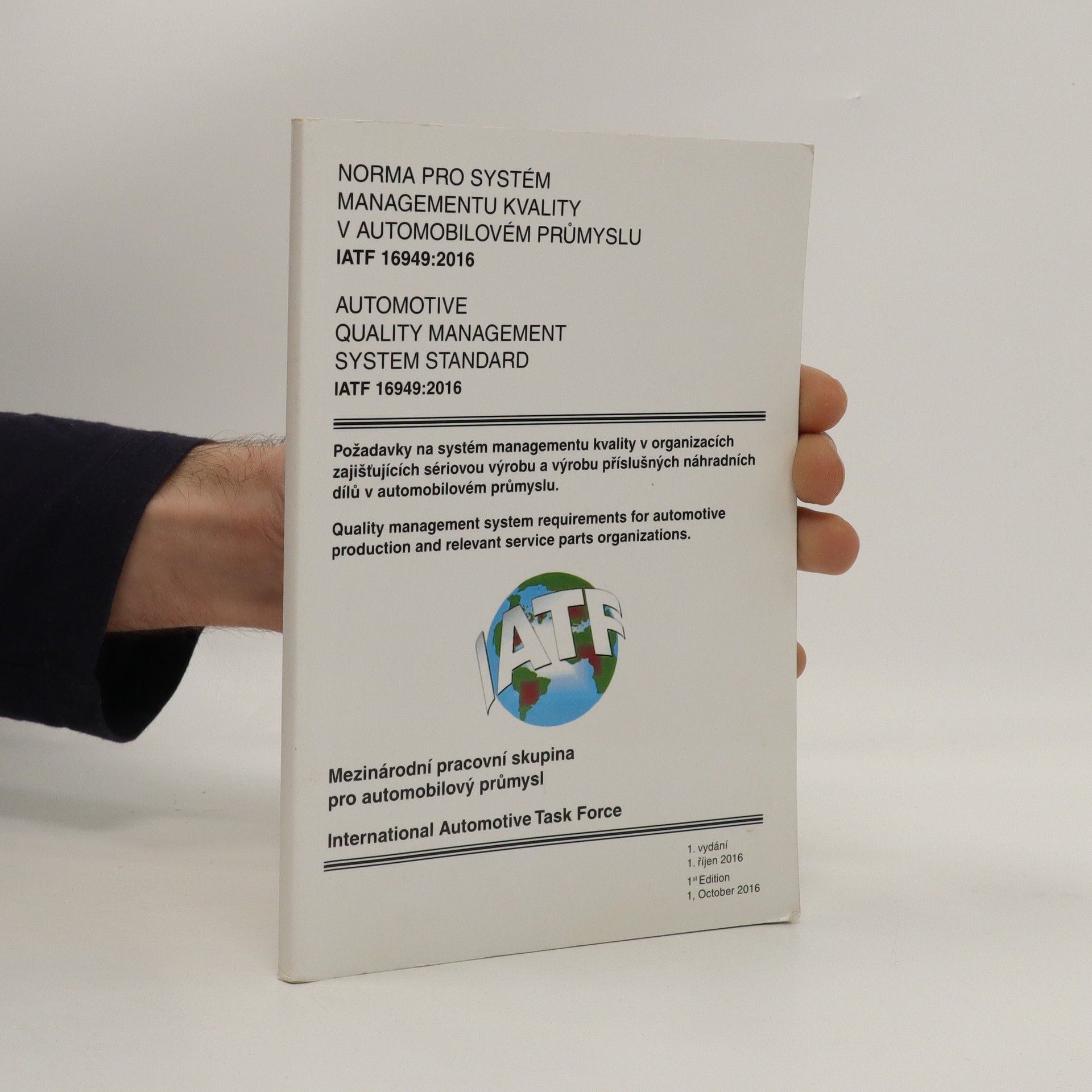 Collectif d'auteurs Norma pro systém managementu kvality v automobilovém průmyslu IATF 16949:2016