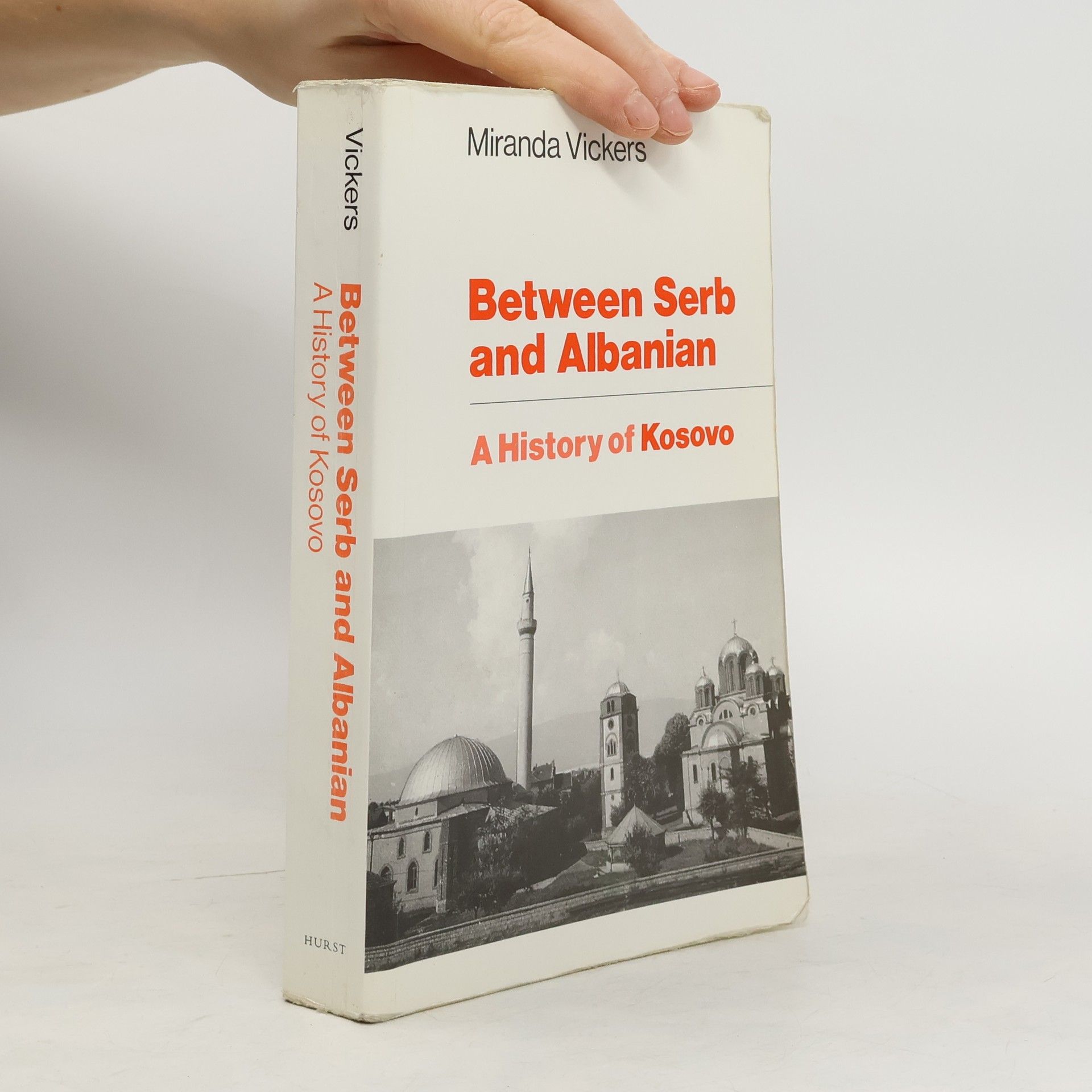 Miranda Vickers Between Serb and Albanian