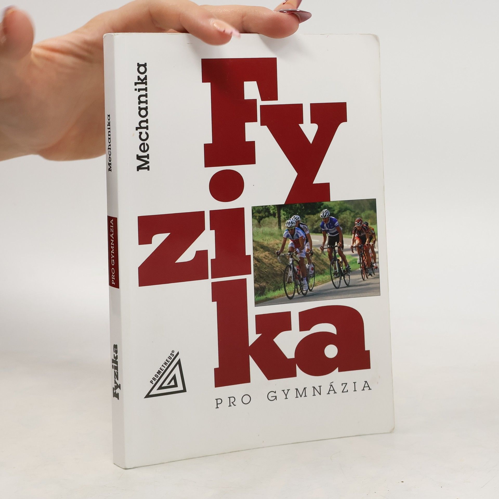 Fyzika pro gymnázia. Mechanika