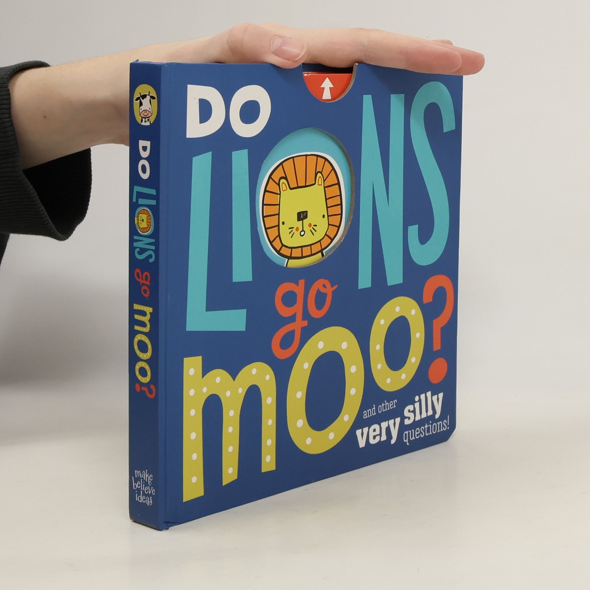Collectif d'auteurs Do lions go moo? : and other very silly questions! Jess Moorhouse.