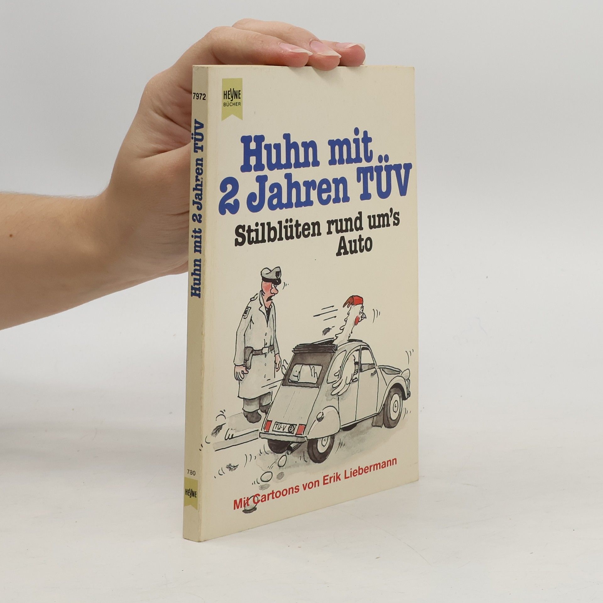 AA.VV. Huhn mit 2 Jahren TÜV. Stilblüten rund ums Auto.