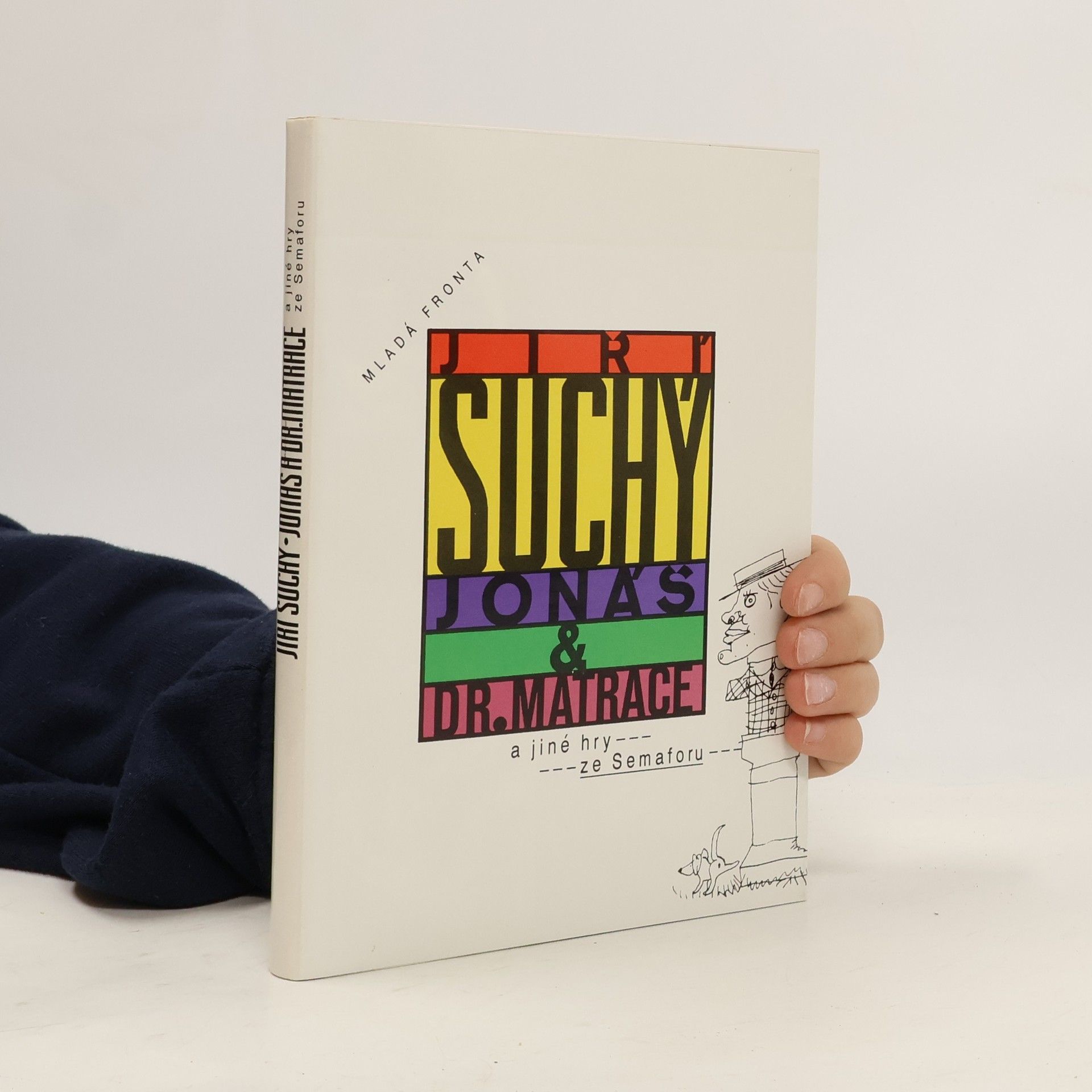Jiří Suchý Jonáš a dr. Matrace a jiné hry ze Semaforu