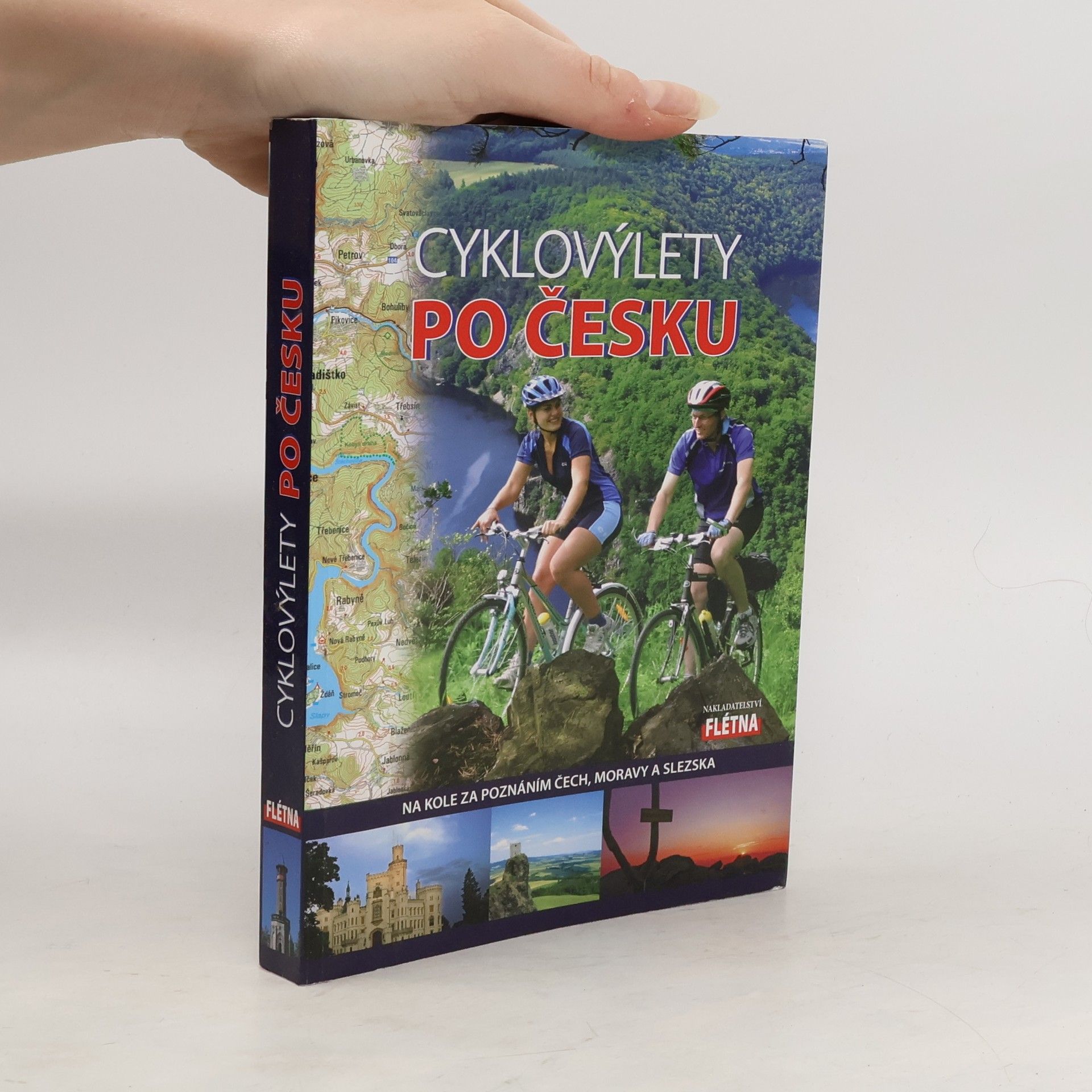 Martin Leschinger Cyklovýlety po Česku : na kole za poznáním Čech, Moravy a Slezska