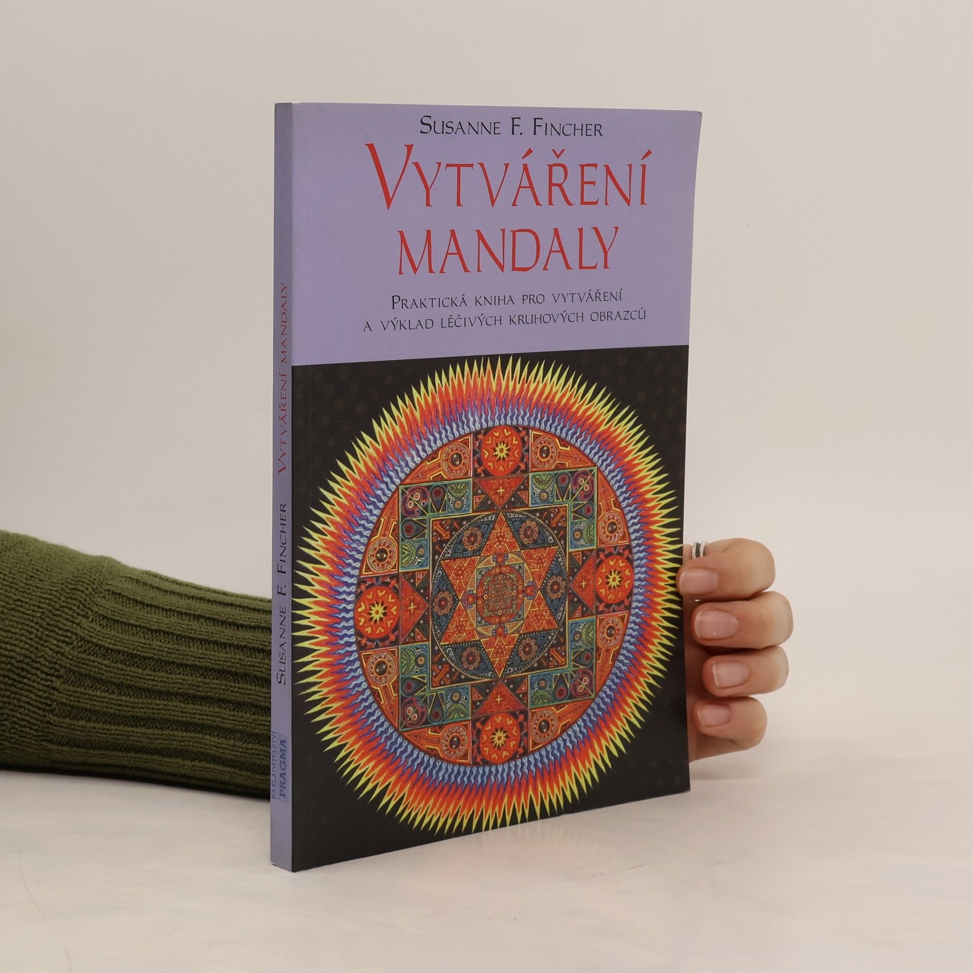 Susanne F. Fincher Vytváření mandaly: Cesta poznání, léčení a sebevyjádření